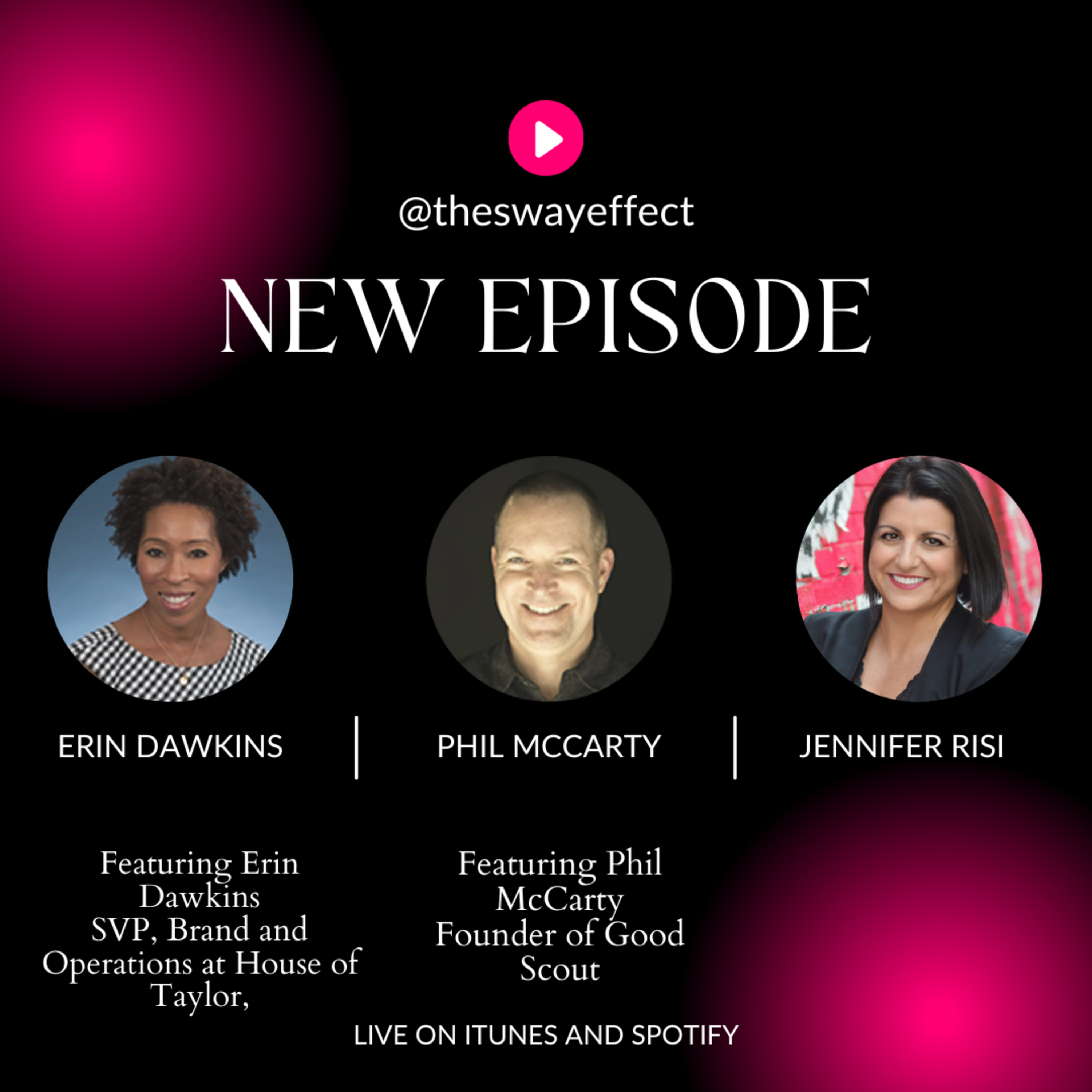The Sway Effect - Episode 002 with Erin Dawkins, SVP, Brand and Operations at House of Taylor, and Philips McCarty, Founder of Good Scout episode artwork