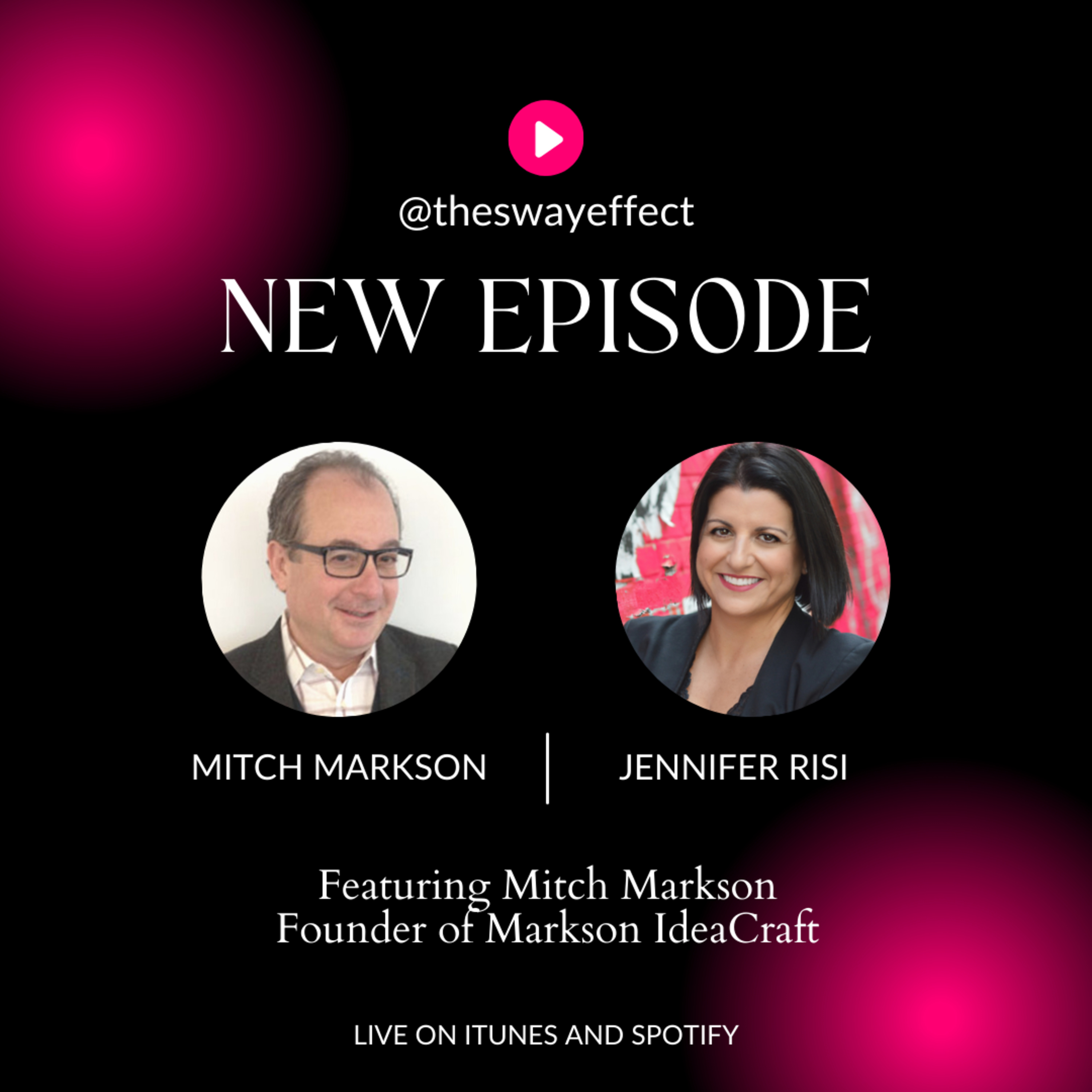The Sway Effect - Episode 001 with Mitch Markson, Creator & Ground Control of Markson IdeaCraft episode artwork