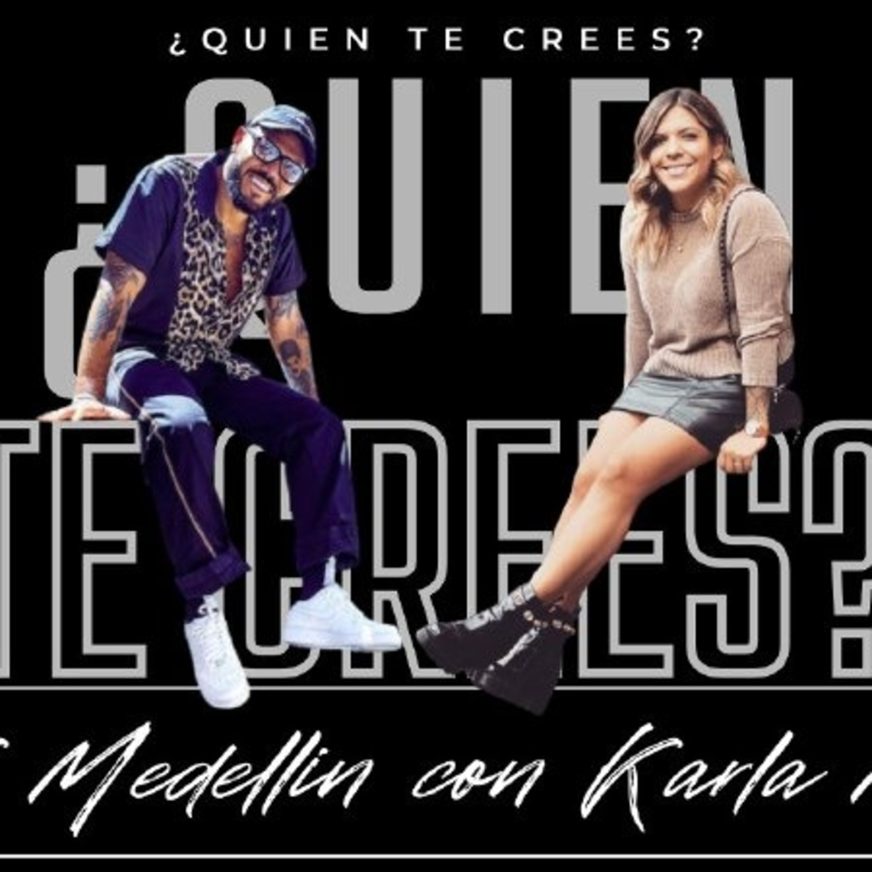 ¿Quién te crees?