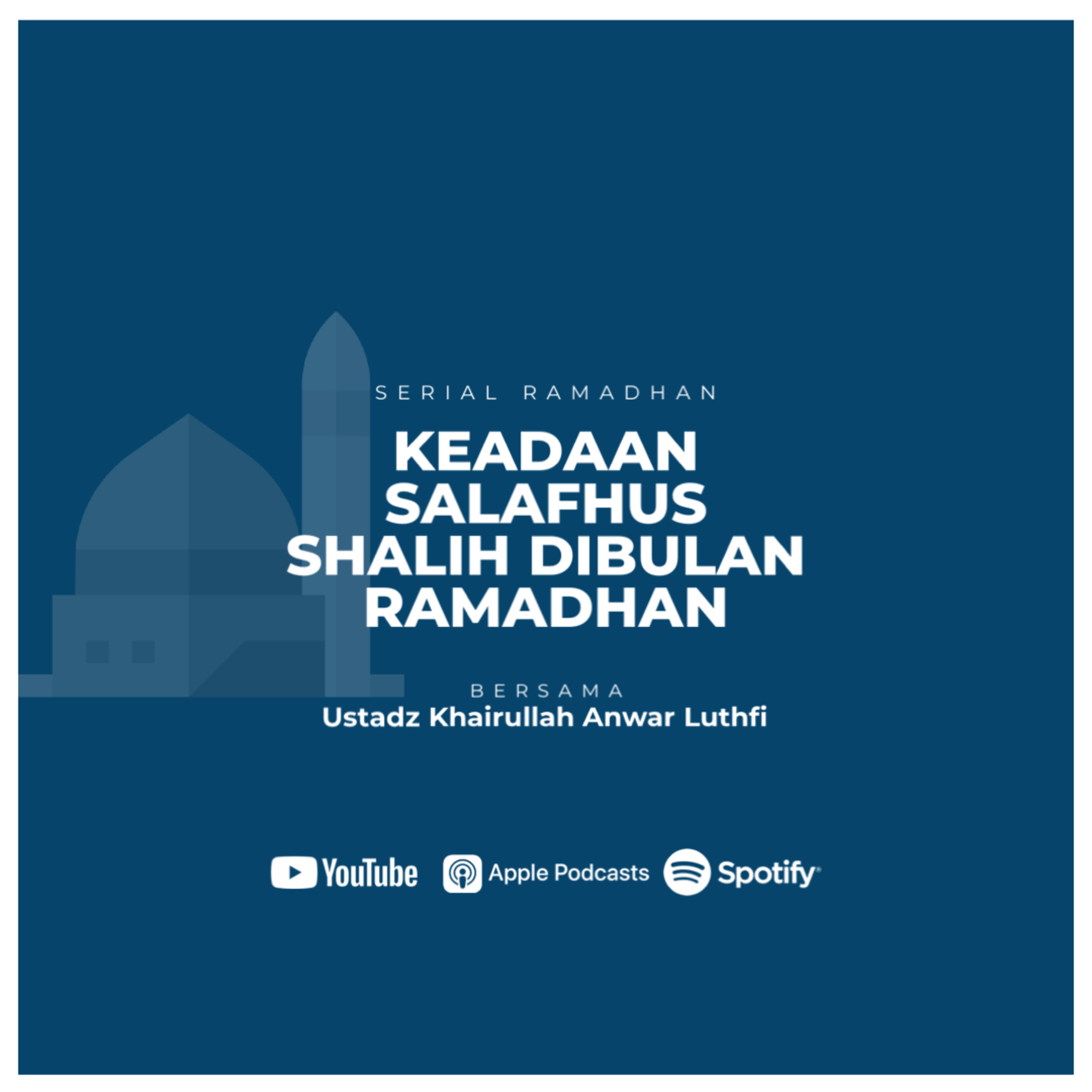Serial Ramadhan : Keadaan Salafhus Shalih Dibulan Ramadhan #2
