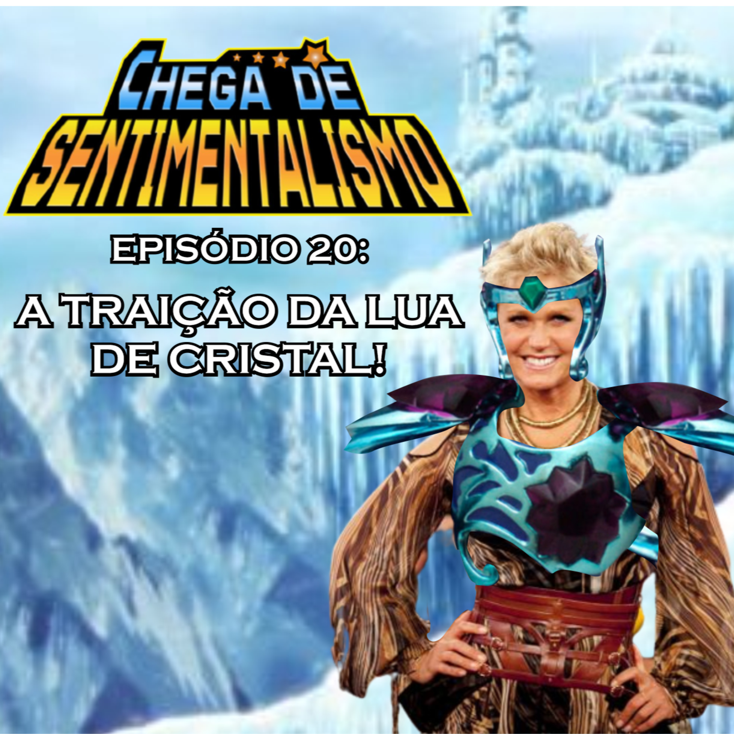 Chega de Sentimentalismo 20: A Traição da Lua de Cristal! episode artwork