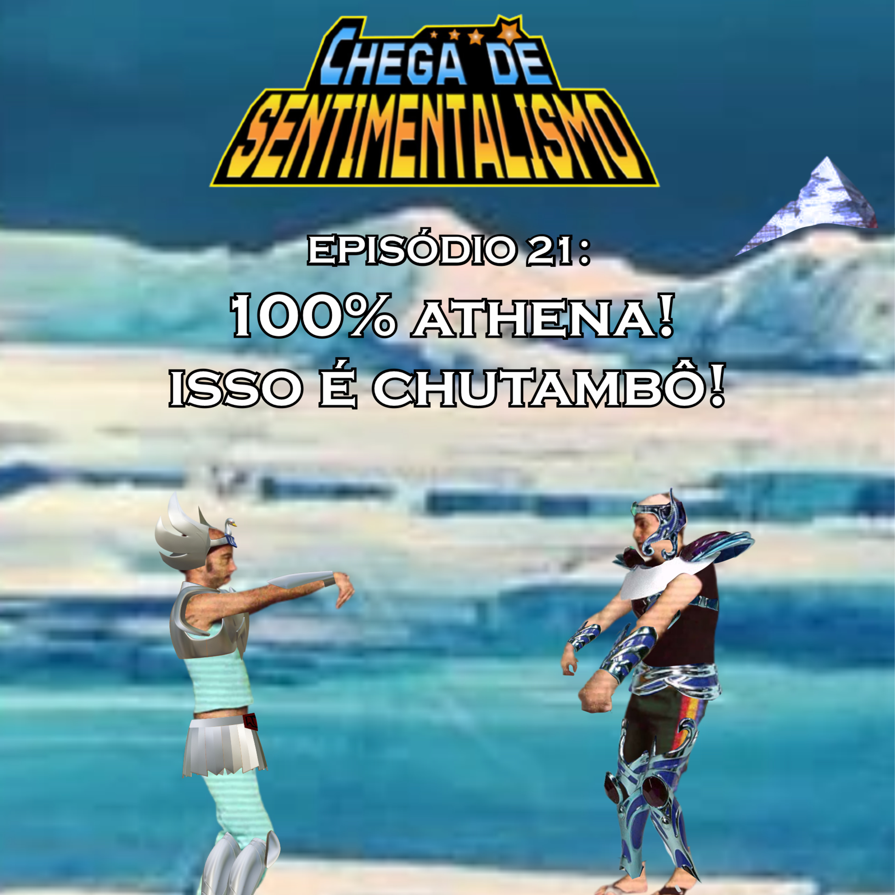 Chega de Sentimentalismo 21- 100% Athena! Isso é Chutambô! episode artwork