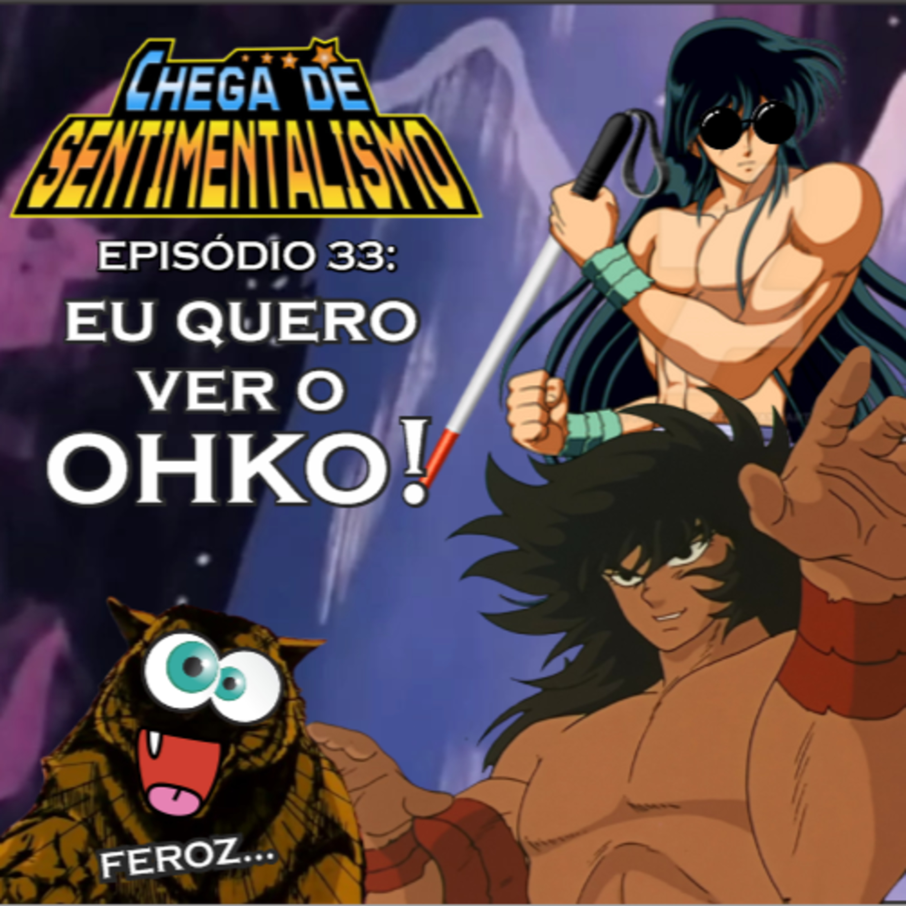 Chega de Sentimentalismo 33: Eu quero ver o Ohko! episode artwork