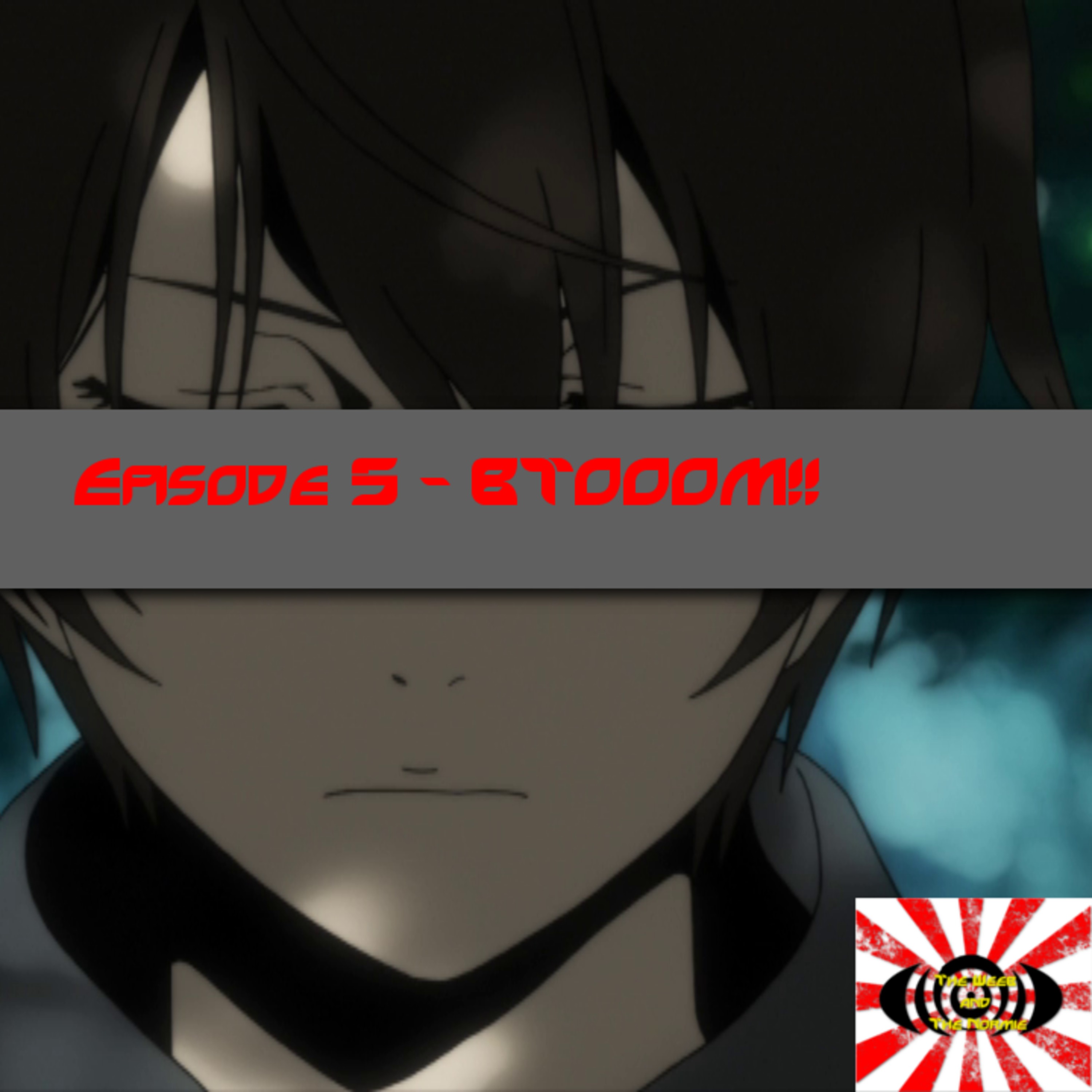 [S01, EP05] Btooom! Impressions