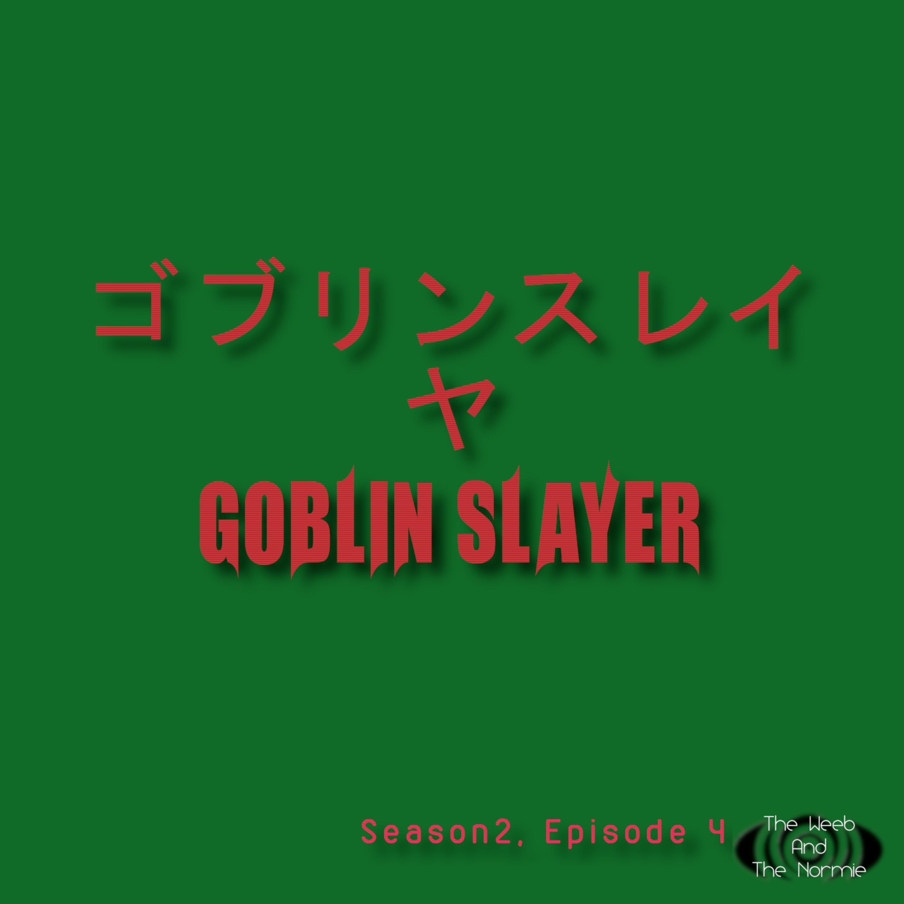The Weeb and The Normie - An Anime Show
