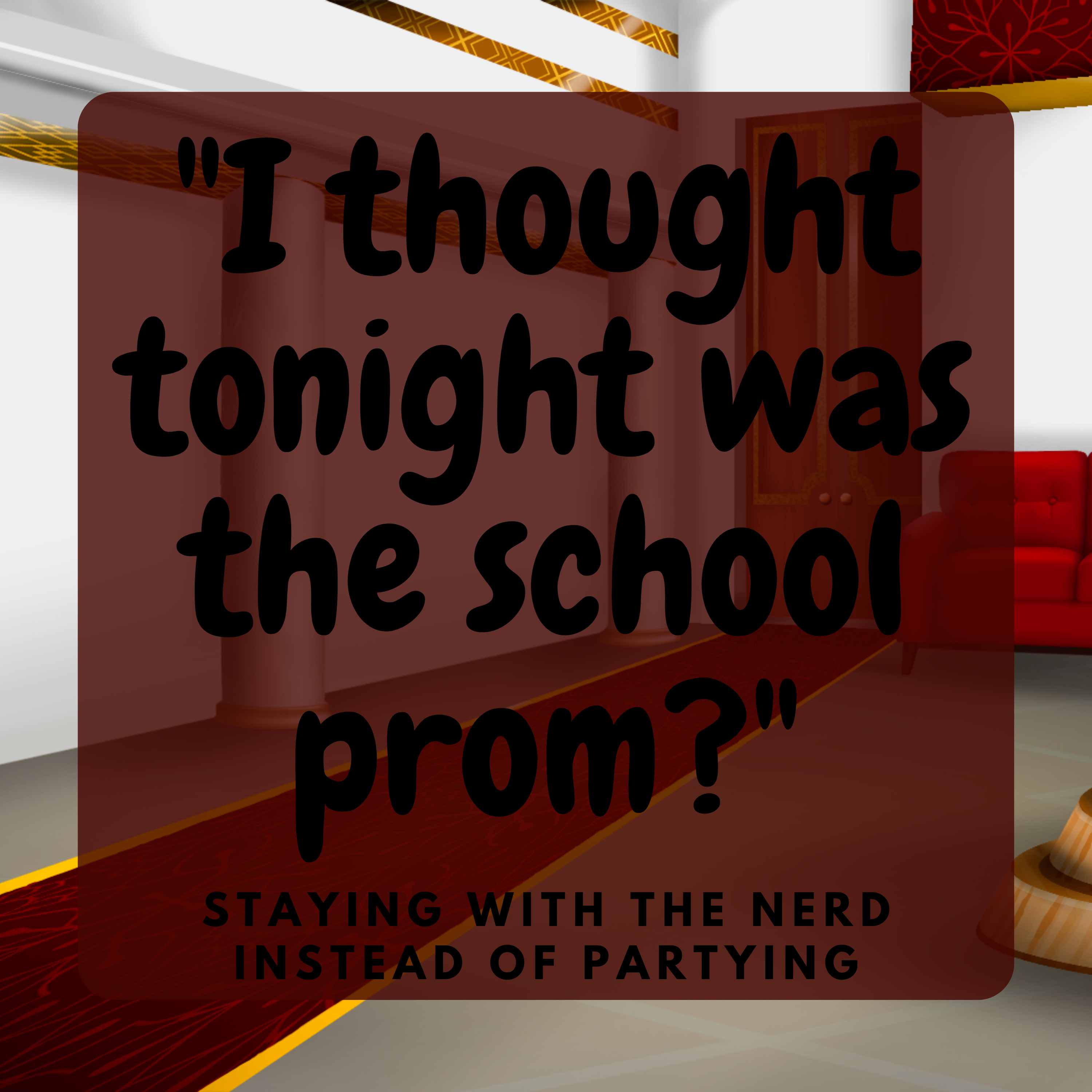 Staying with the nerd instead of partying [ASMR RP](Friends to Lovers)(wholesome)M4F episode artwork