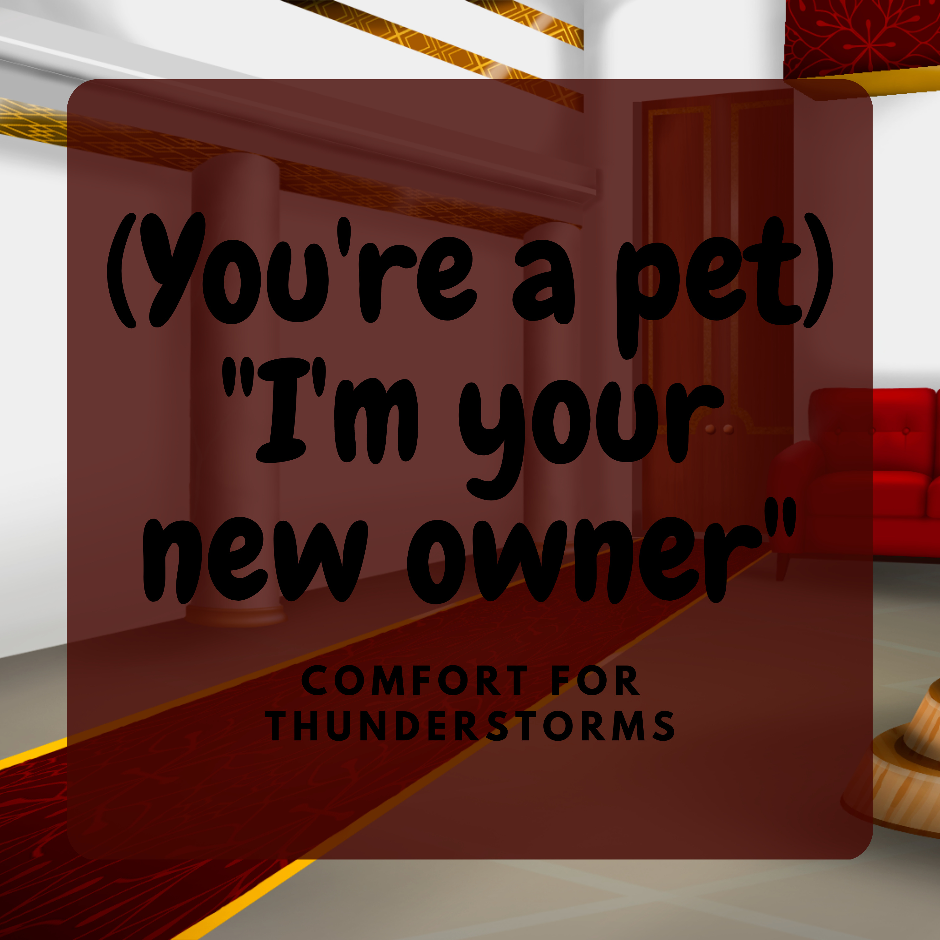 M4F (You're a pet) Comfort for thunderstorms [ASMR RP](wholesome) episode artwork