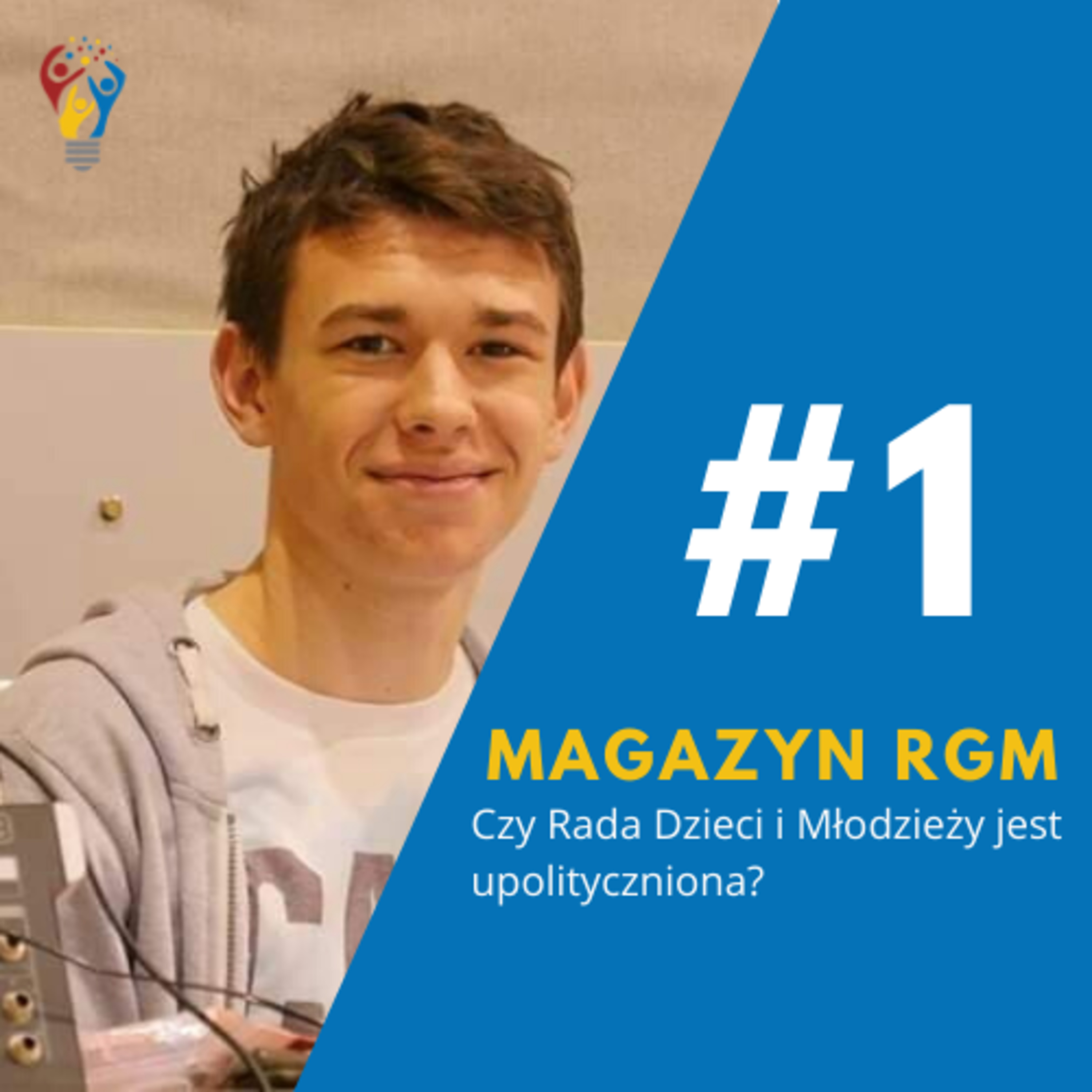 Magazyn RGM - Czy Rada Dzieci i Młodzieży jest upolityczniona? Rozmowa z Dominikiem Olczykiem, członkiem Rady Dzieci i Młodzieży episode artwork