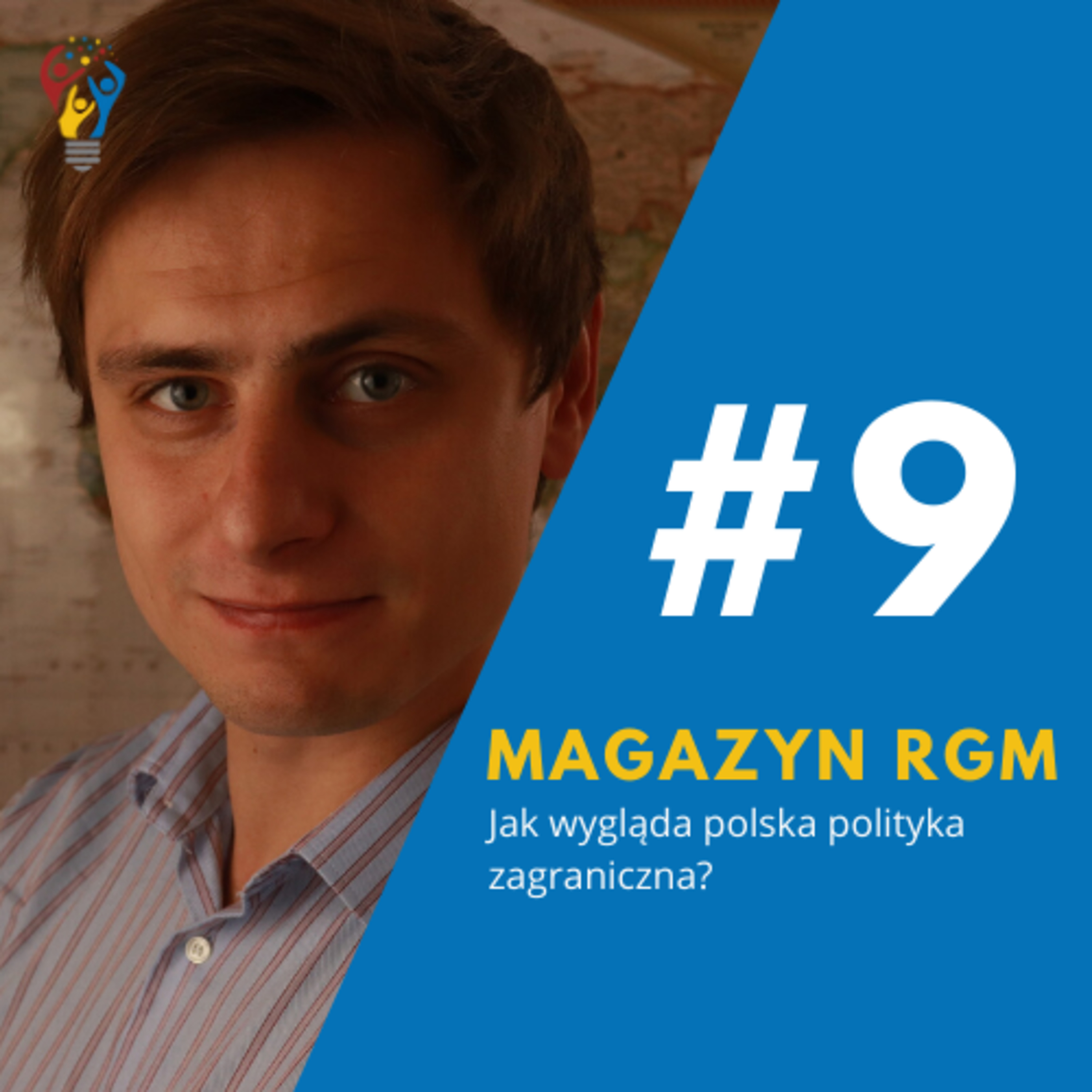 Magazyn RGM - Jak wygląda polska polityka zagraniczna? Rozmowa z Marcinem Kuśmierczykiem, twórcą kanału Polityka Zagraniczna