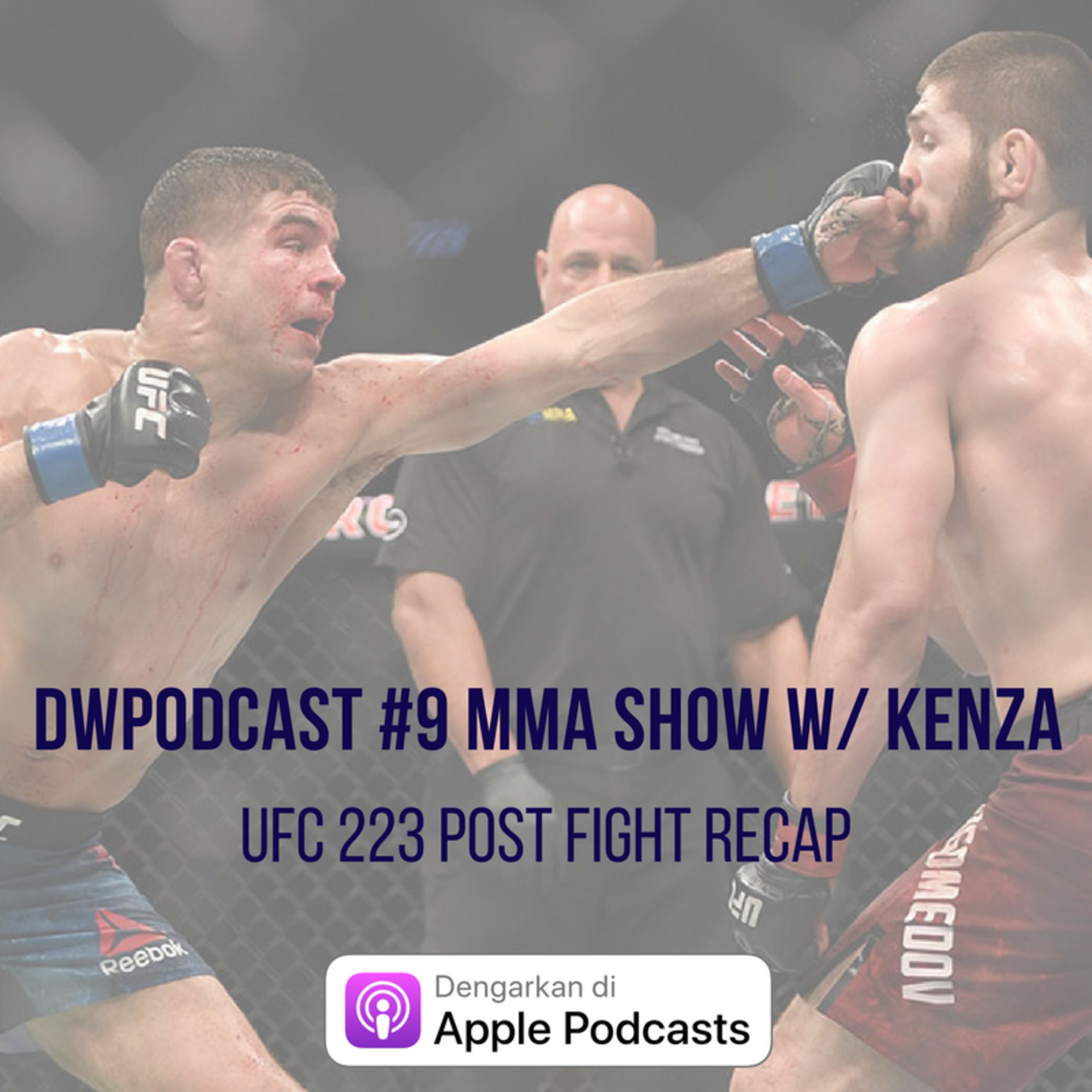 #9 MMA Show w/ Kenza, UFC 223 Post-fight Recap