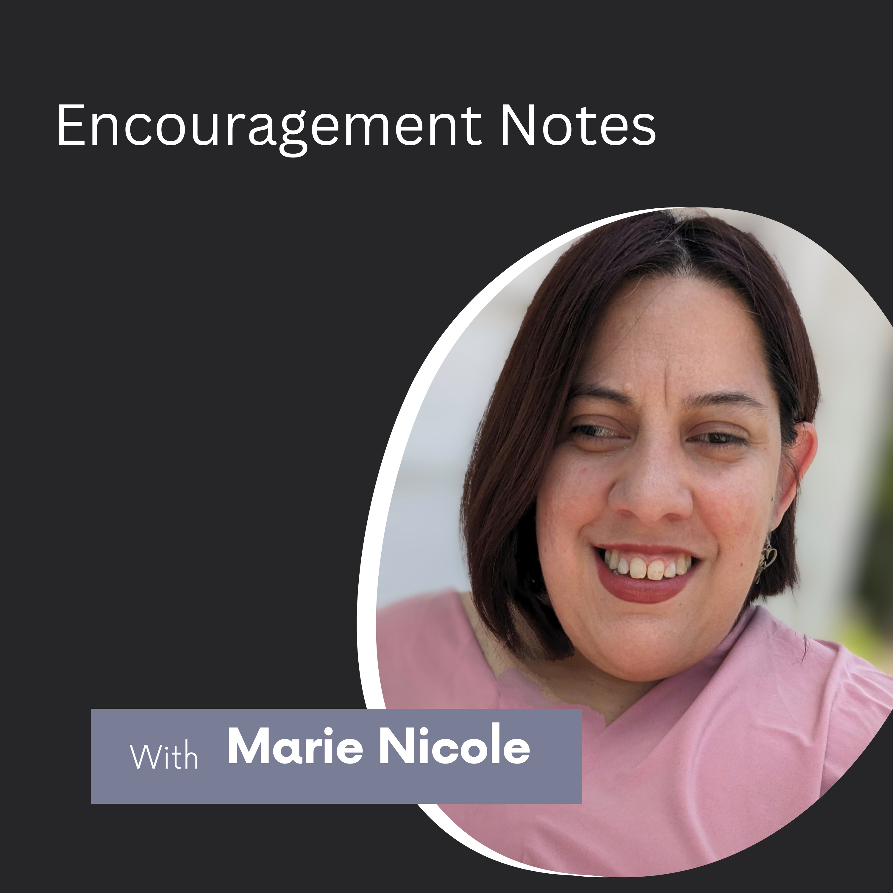 Encouragement Notes Podcast