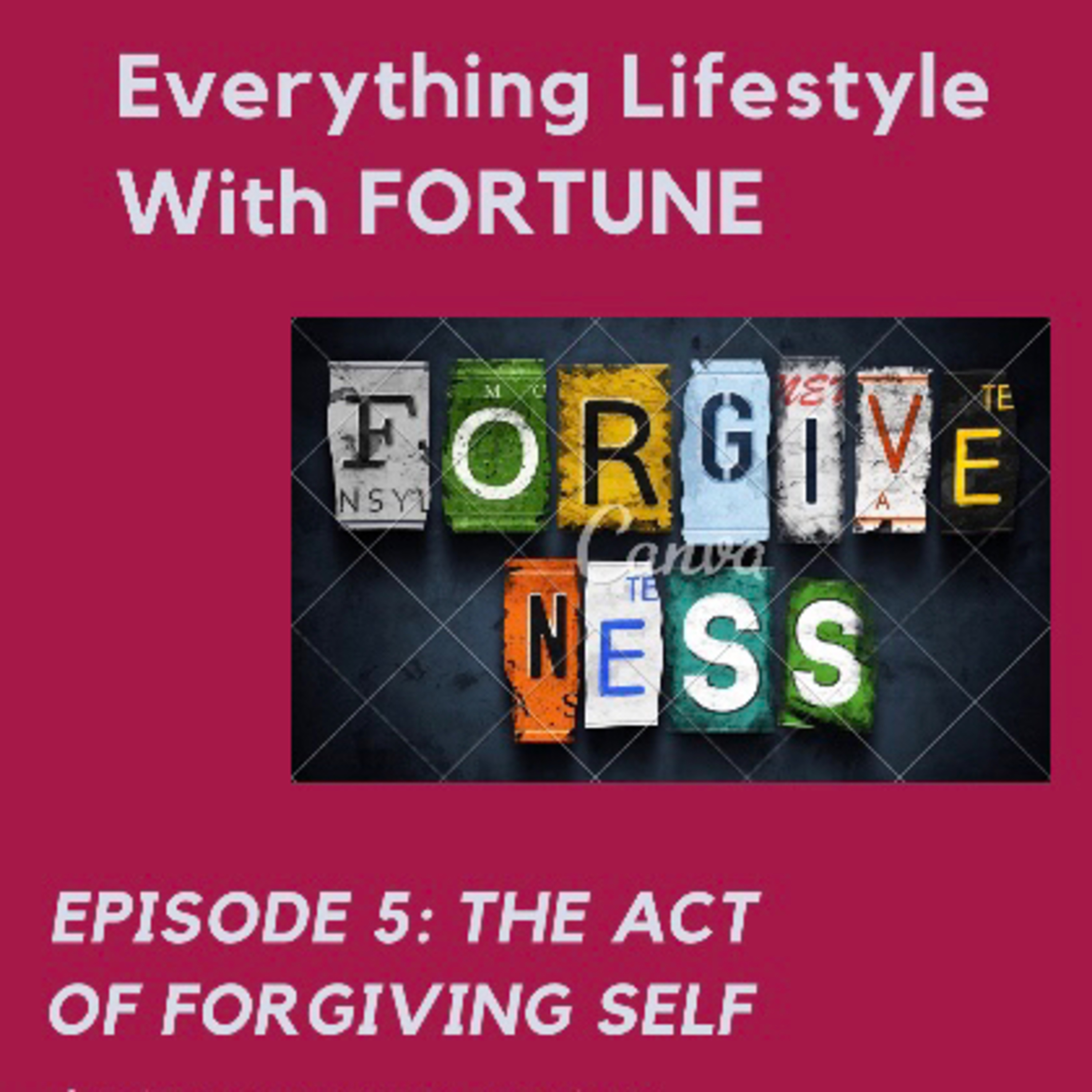EP 5: The Act Of Forgiving Self  episode artwork