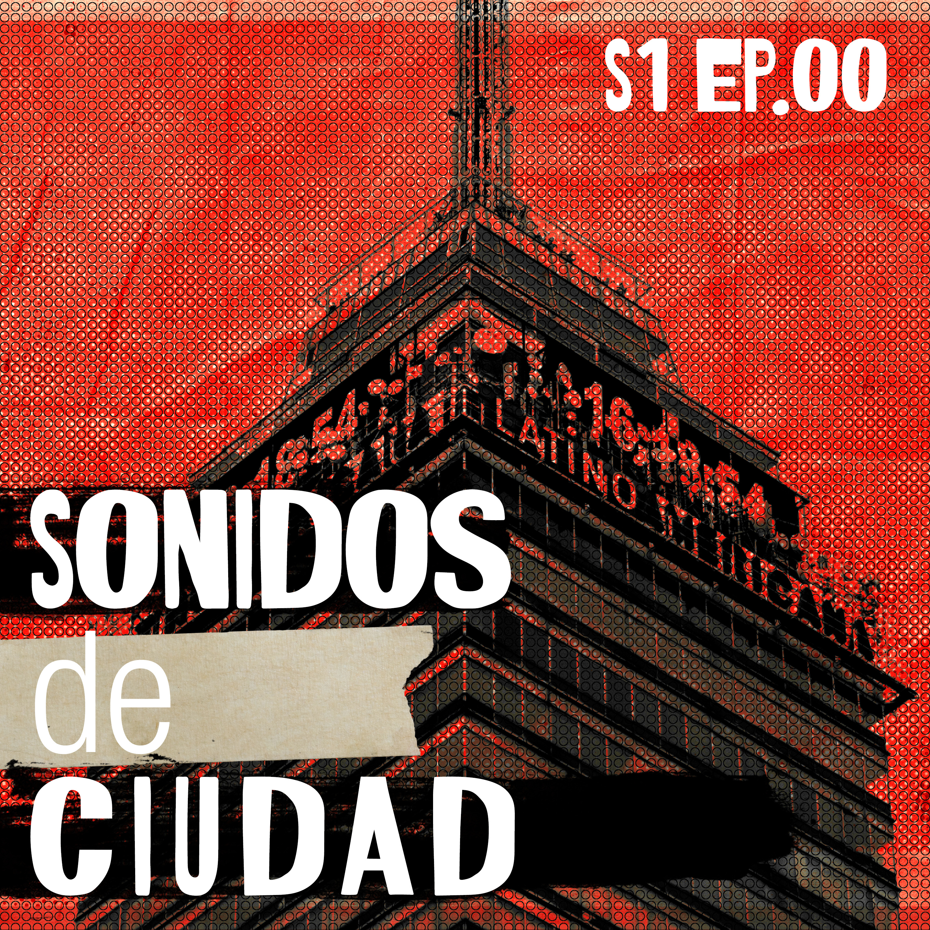 Sonidos de Ciudad - Tráiler episode artwork