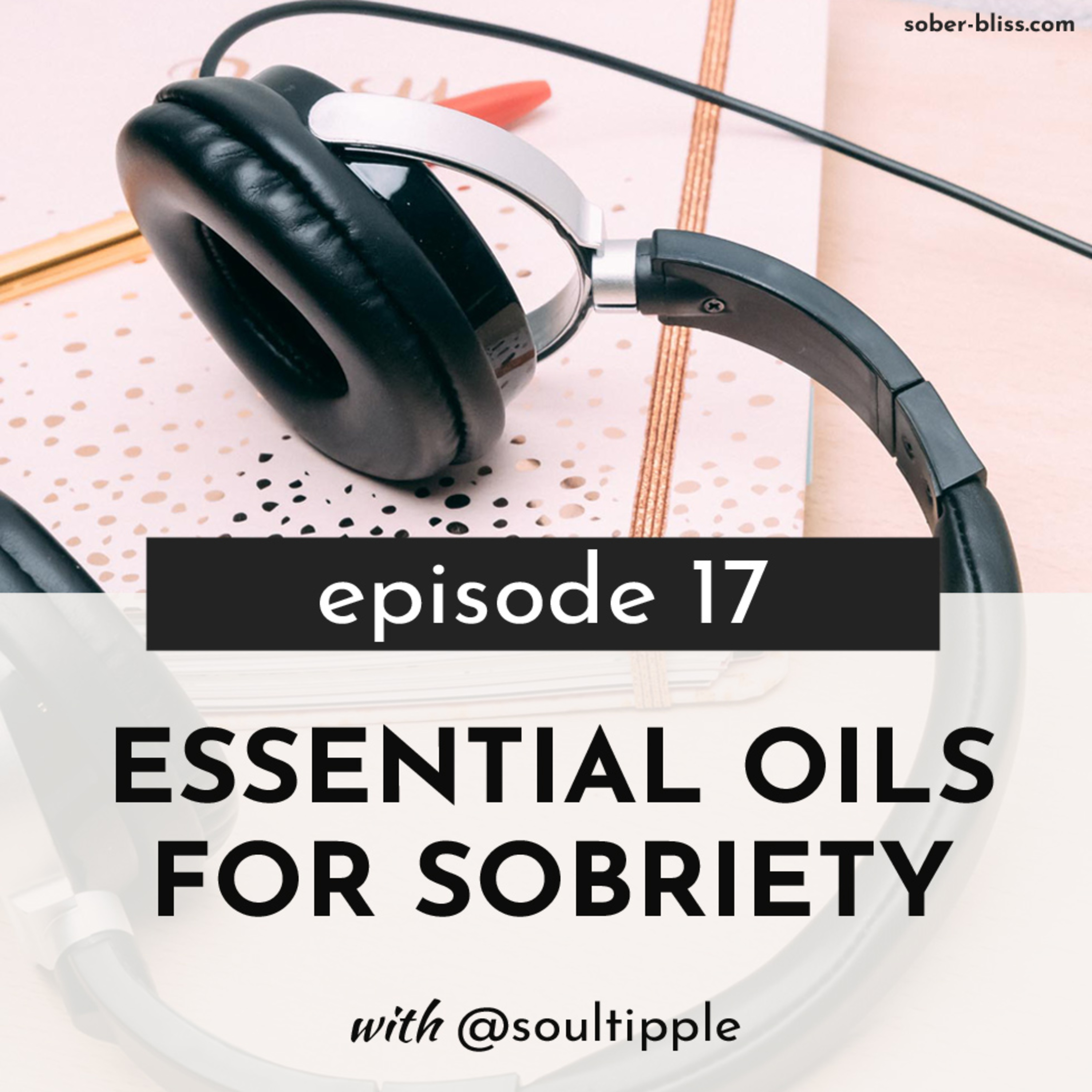 Essential Oils for Sobriety