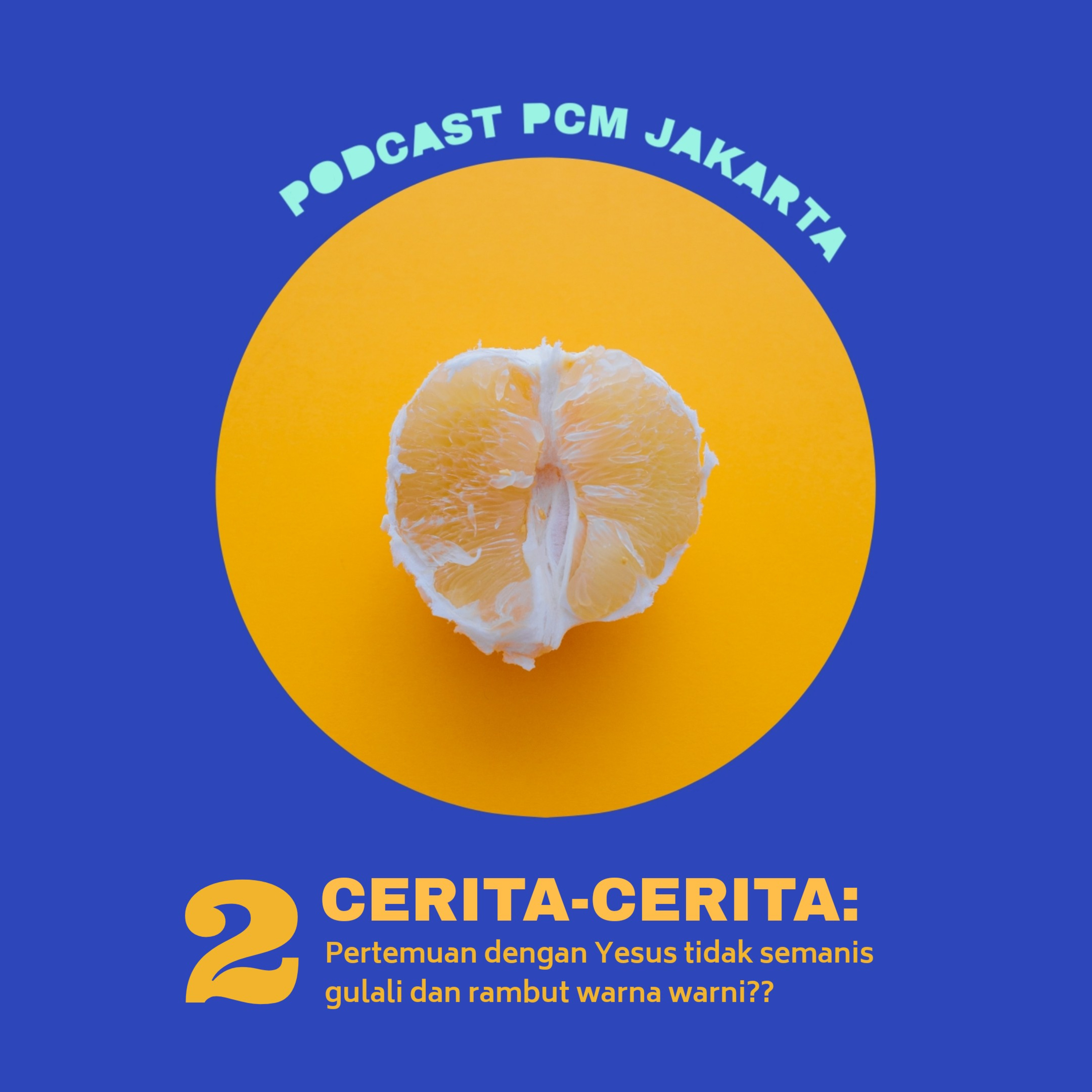 2. CERITA-CERITA: Pertemuanku dengan Yesus tidak semanis gulali??? episode artwork