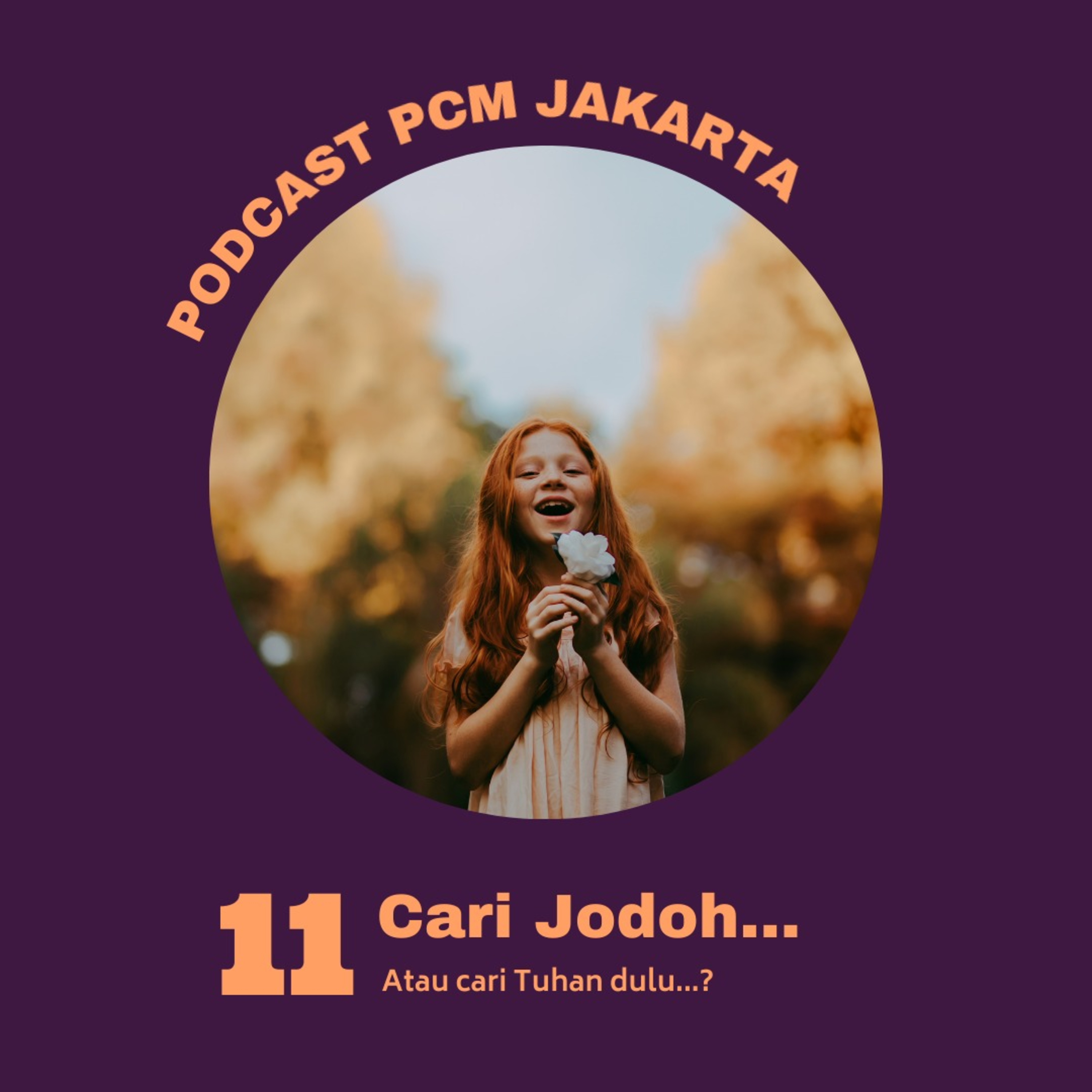 11. CARI JODOH, Cari jodoh atau cari Tuhan dahulu? episode artwork