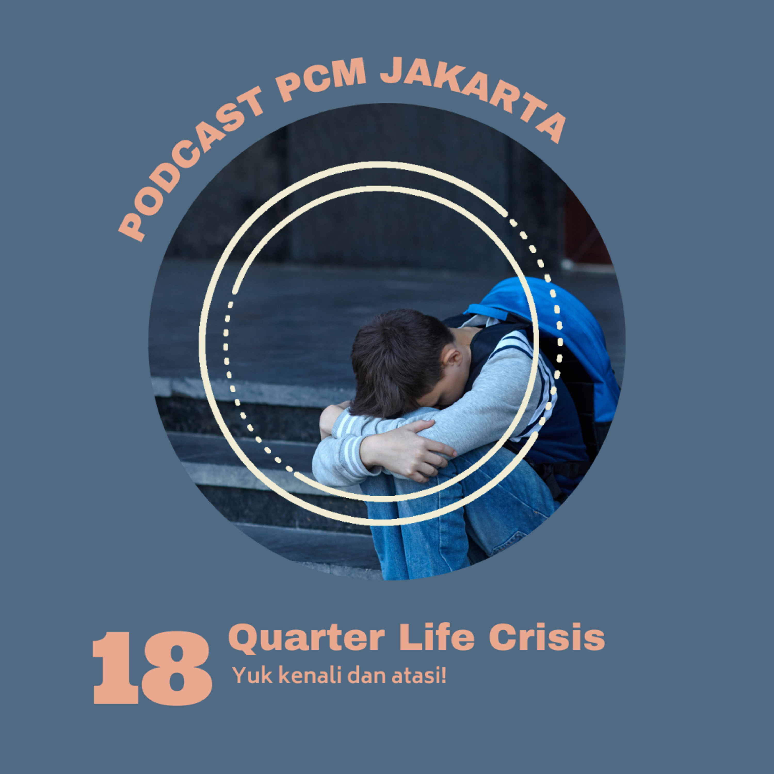 18. Quarter Life Crisis : kenali dan atasi episode artwork