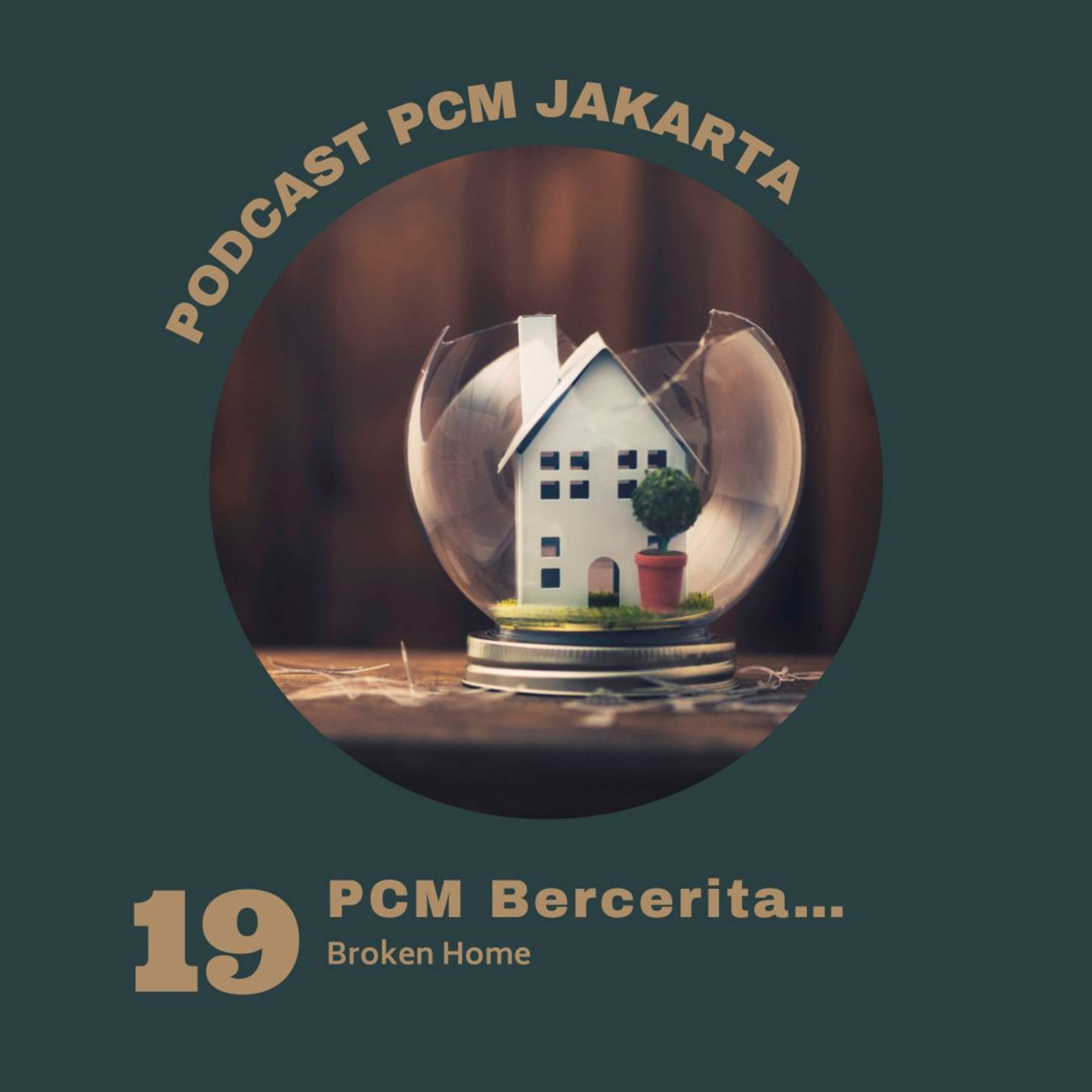 19. PCM Bercerita : Broken Home (Part 1) episode artwork