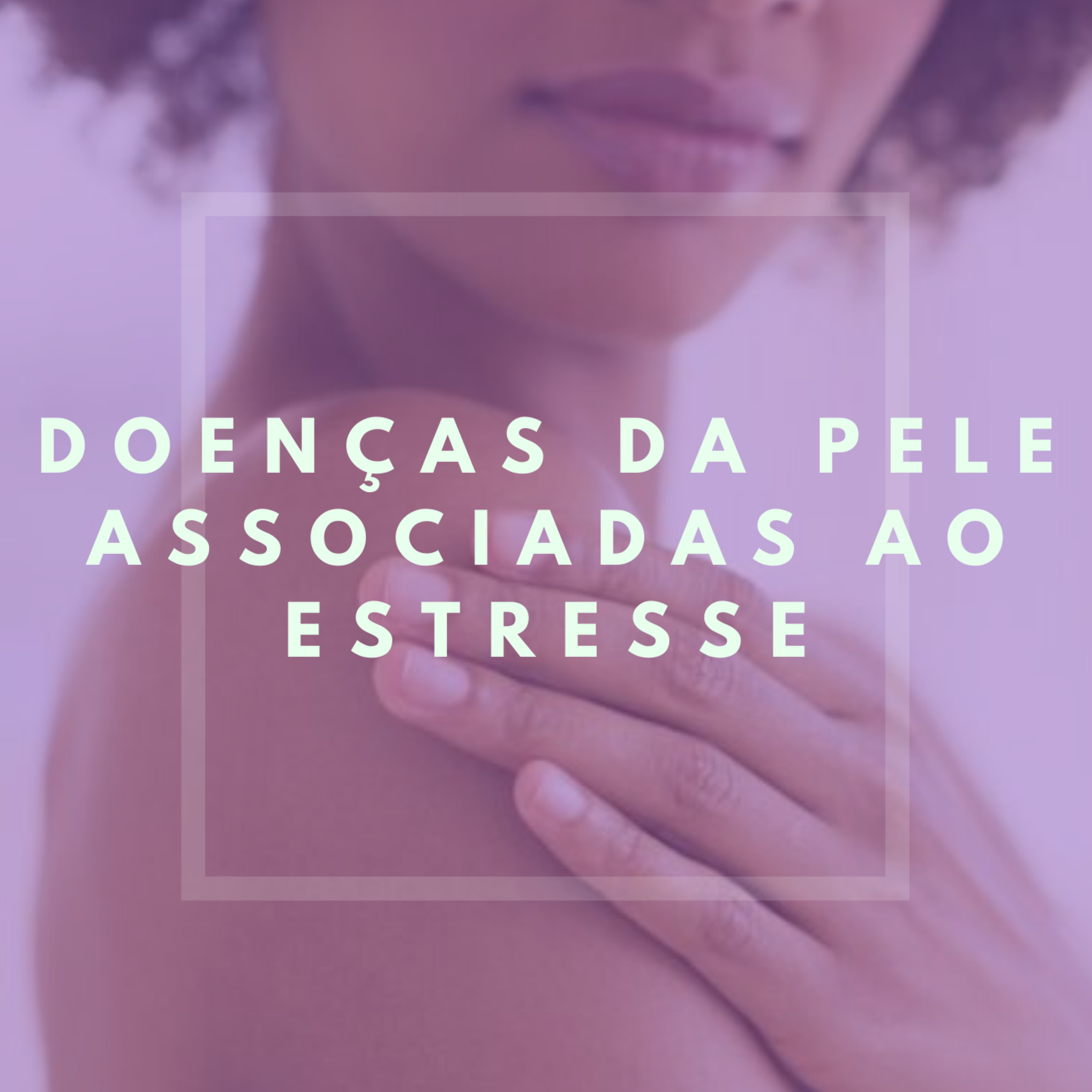 Saúde e Beleza da pele