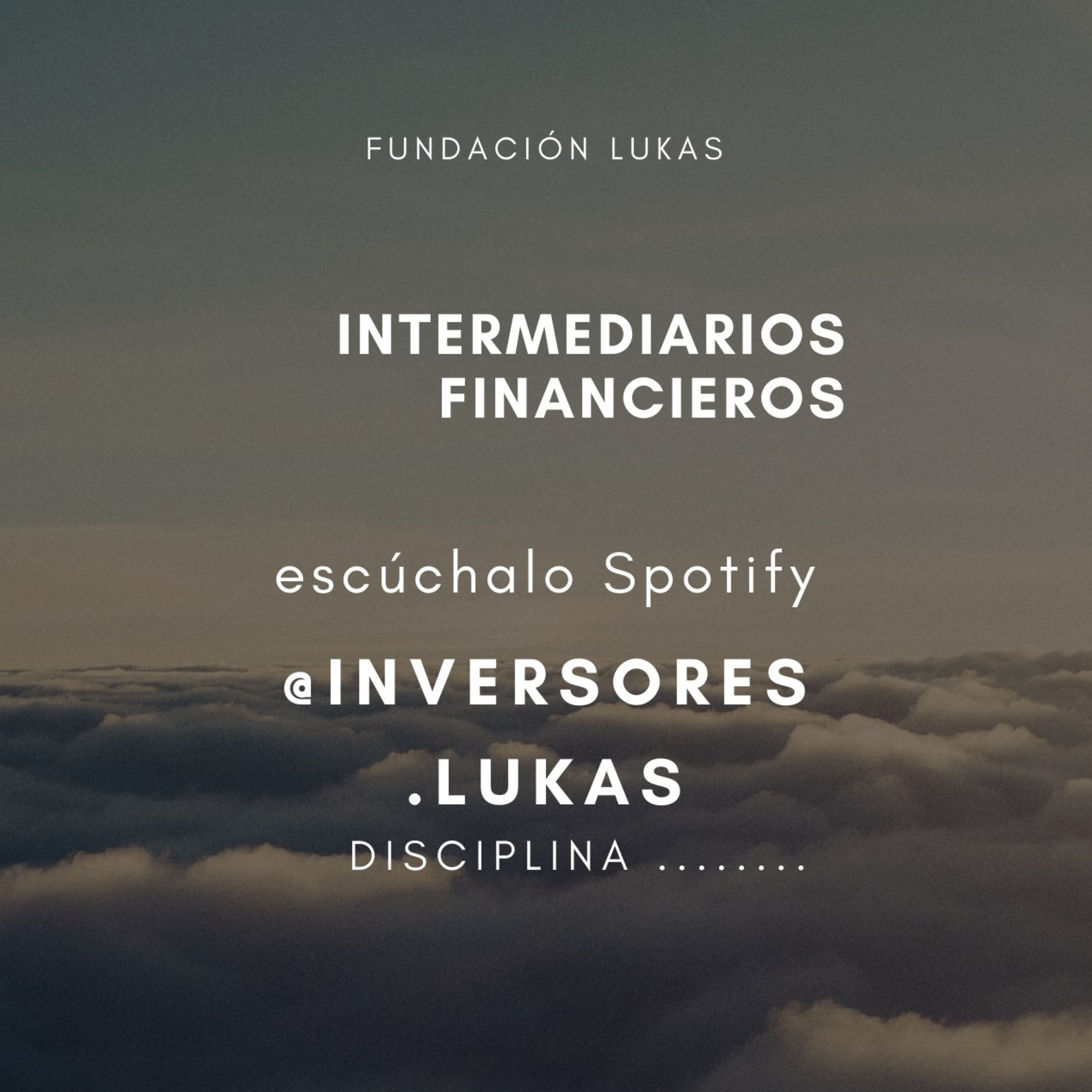 Los intermediarios financieros dónde están episode artwork