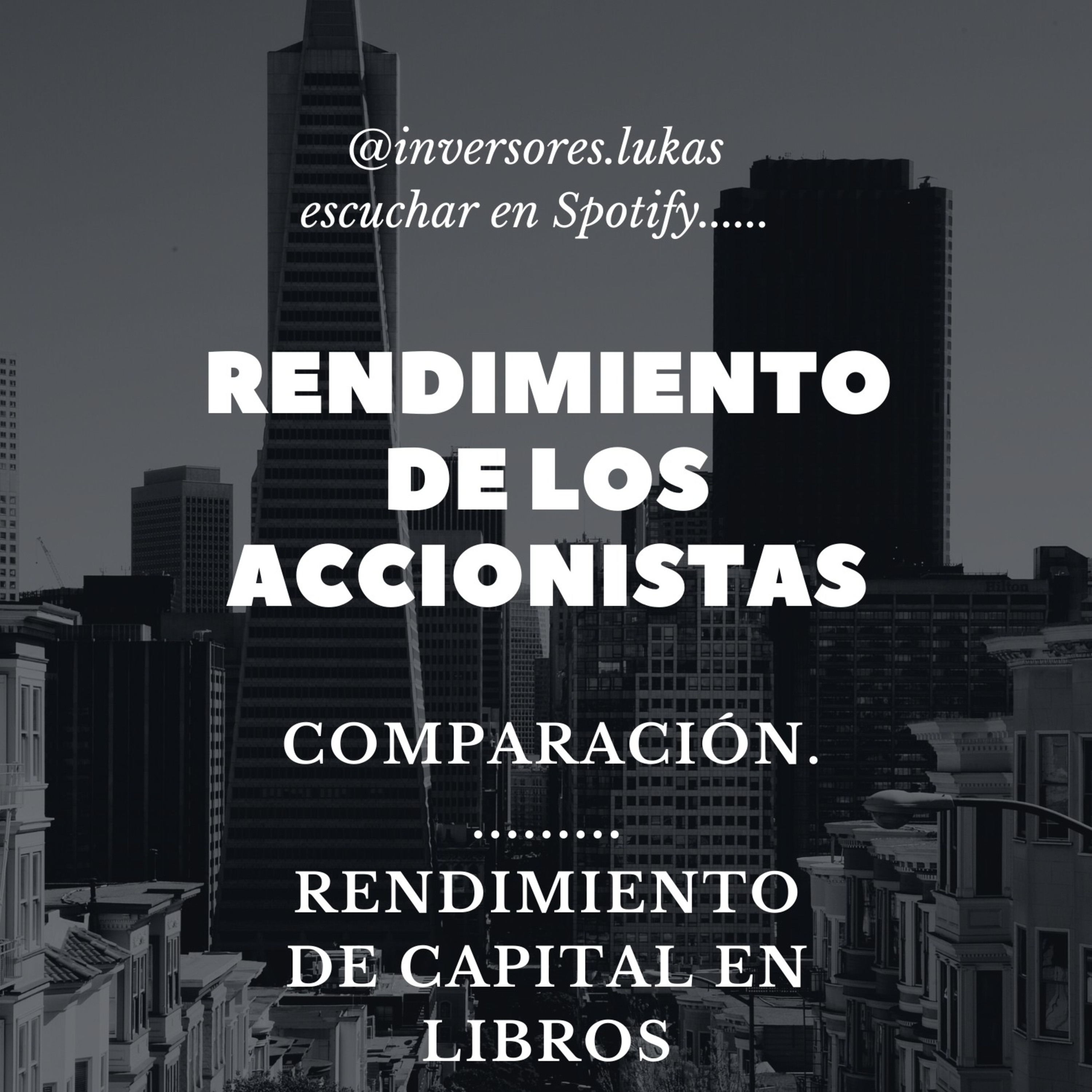 Rendimiento de los accionistas comparada con el rendimiento de capital en libros. episode artwork