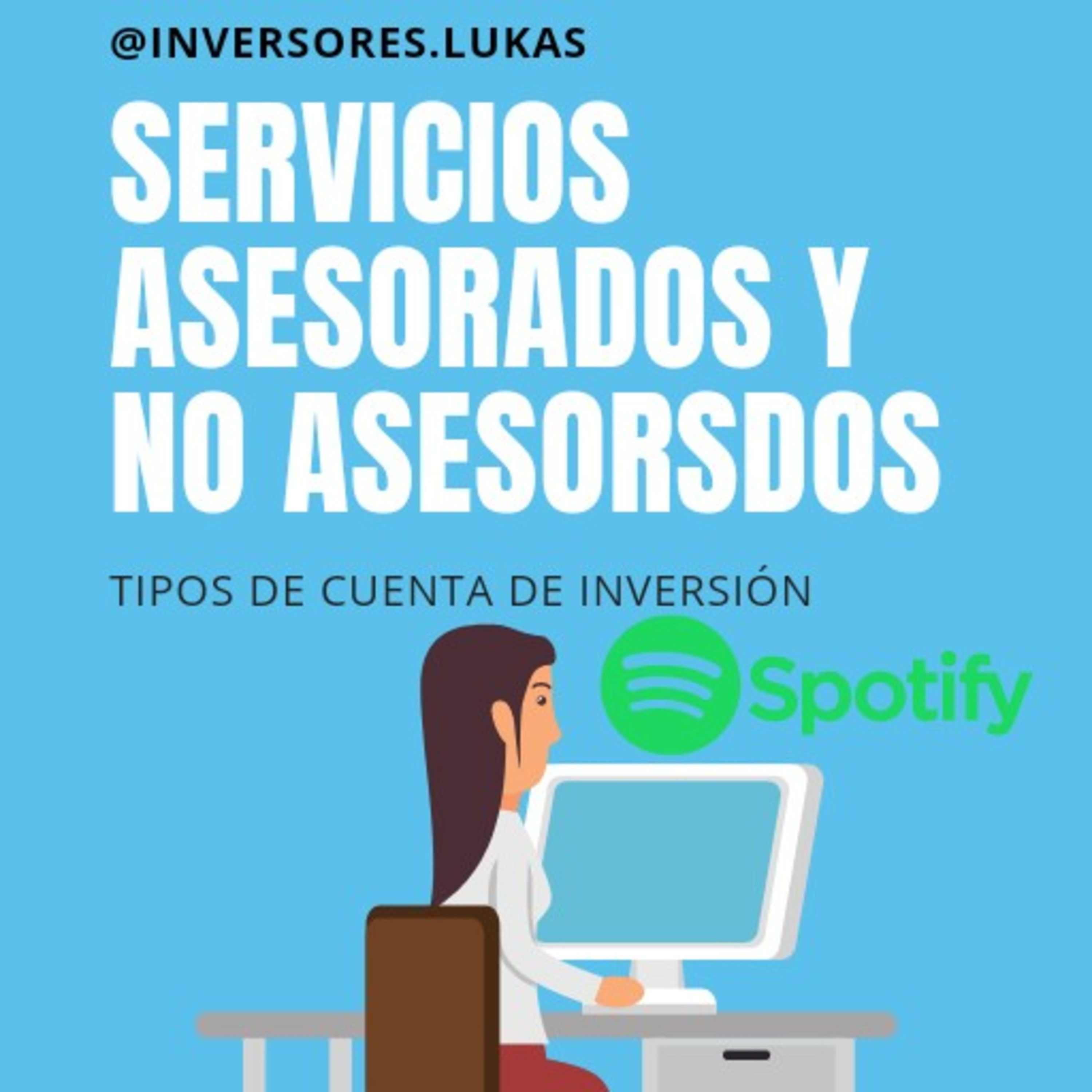 Servicios asesorados y no asesorados. episode artwork