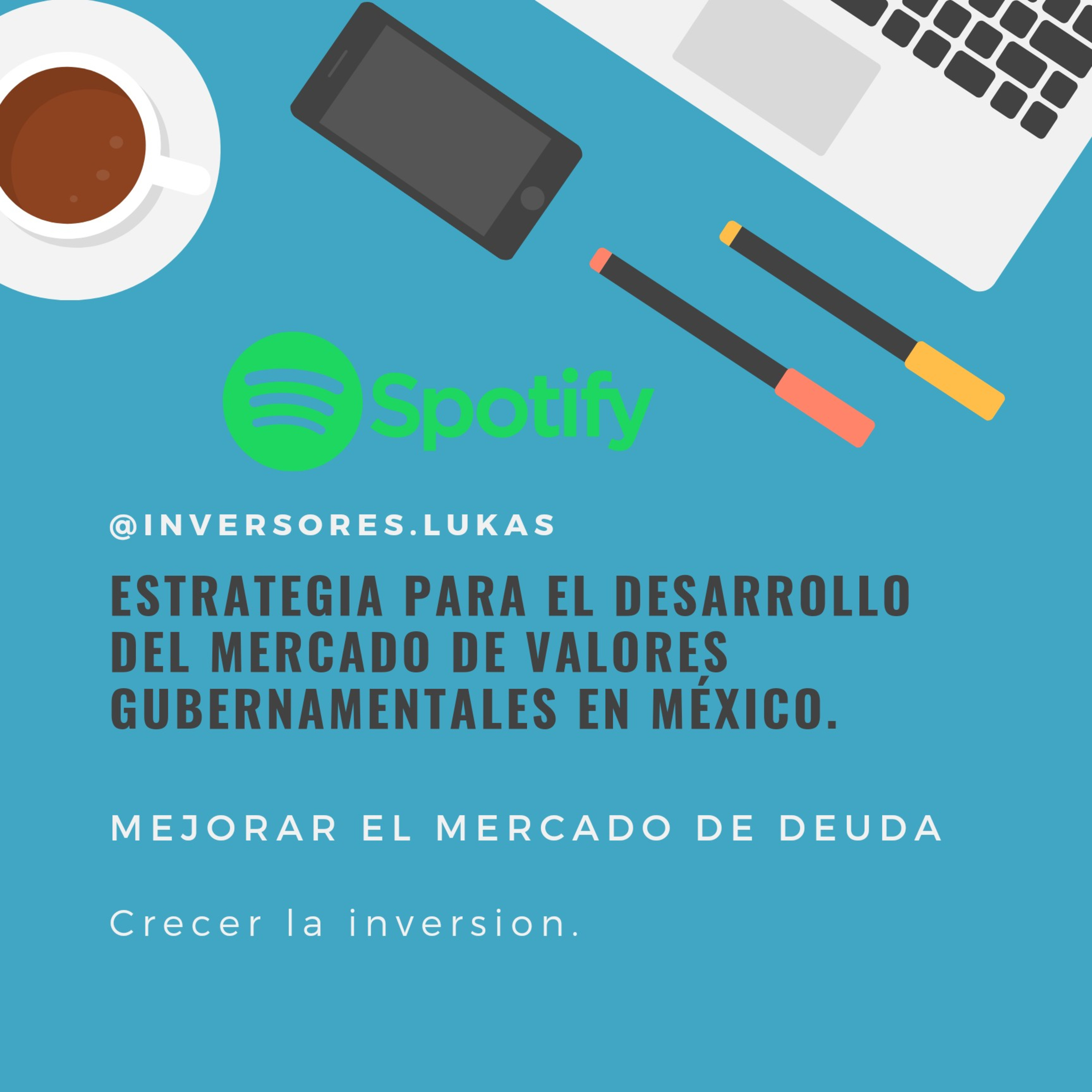 Estrategia para el desarrollo del mercado de valores gubernamentales en México. episode artwork