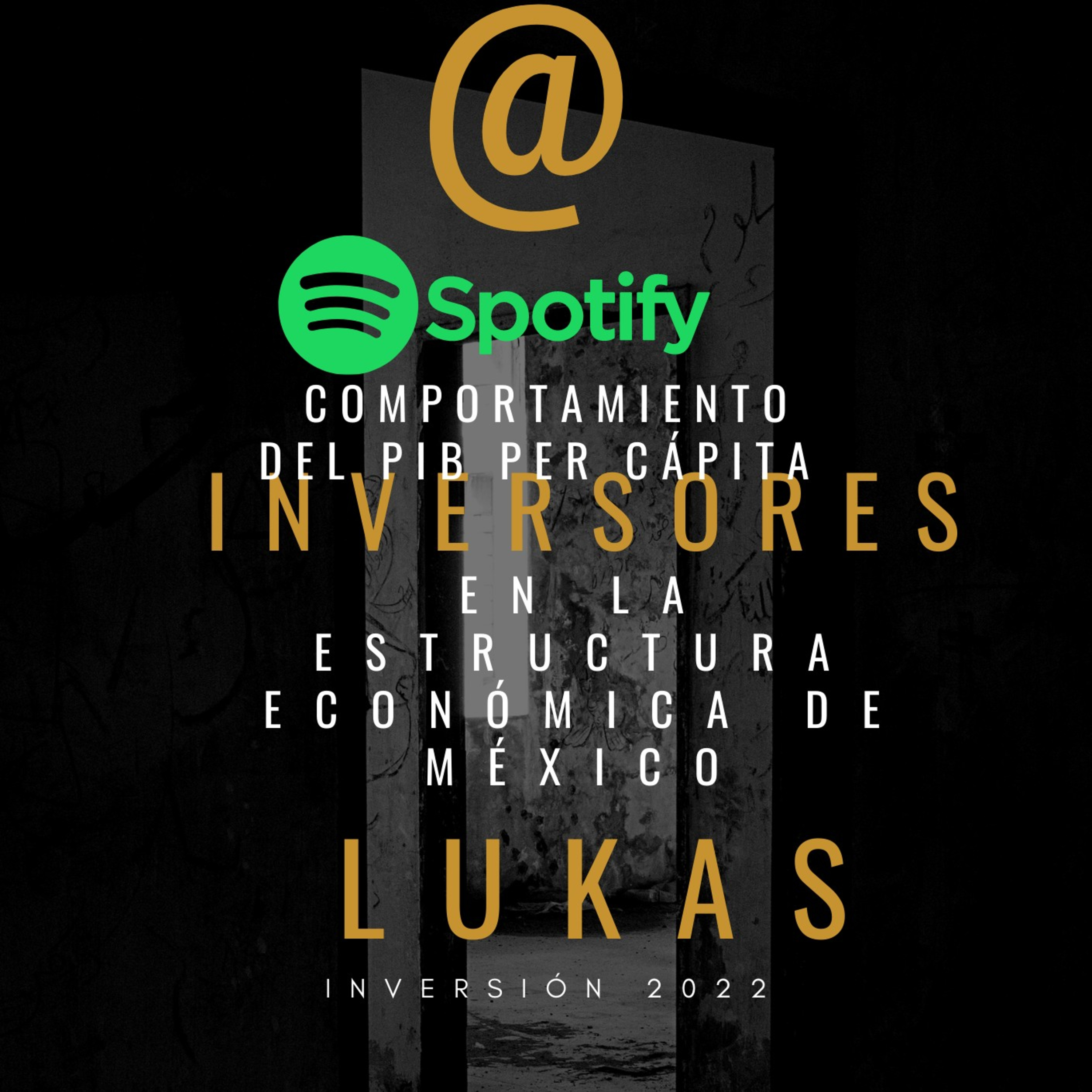 Comportamiento Del PIB per CÁPITA en la estructura económica de México episode artwork