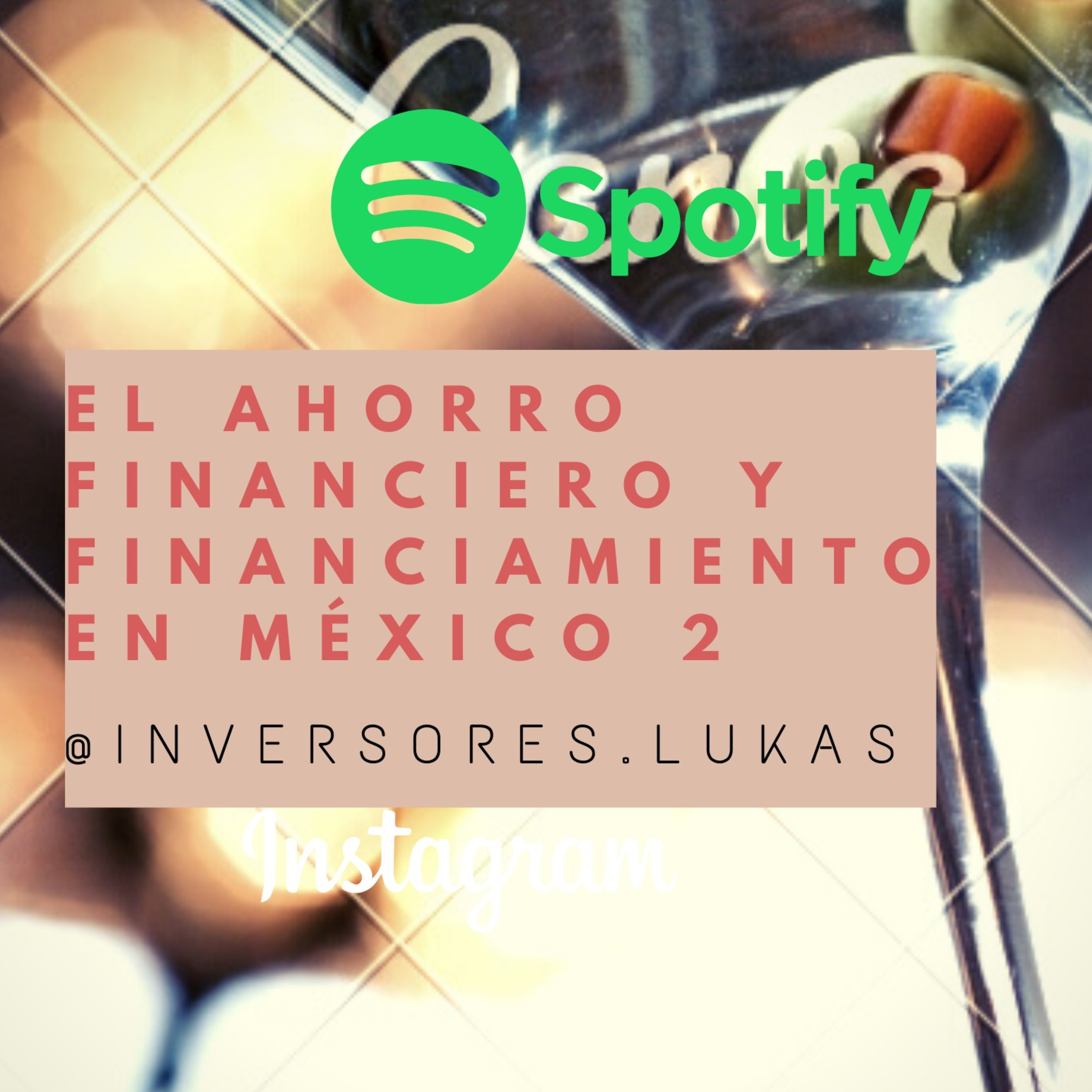 El ahorro financiero y financiamiento en México 2 episode artwork