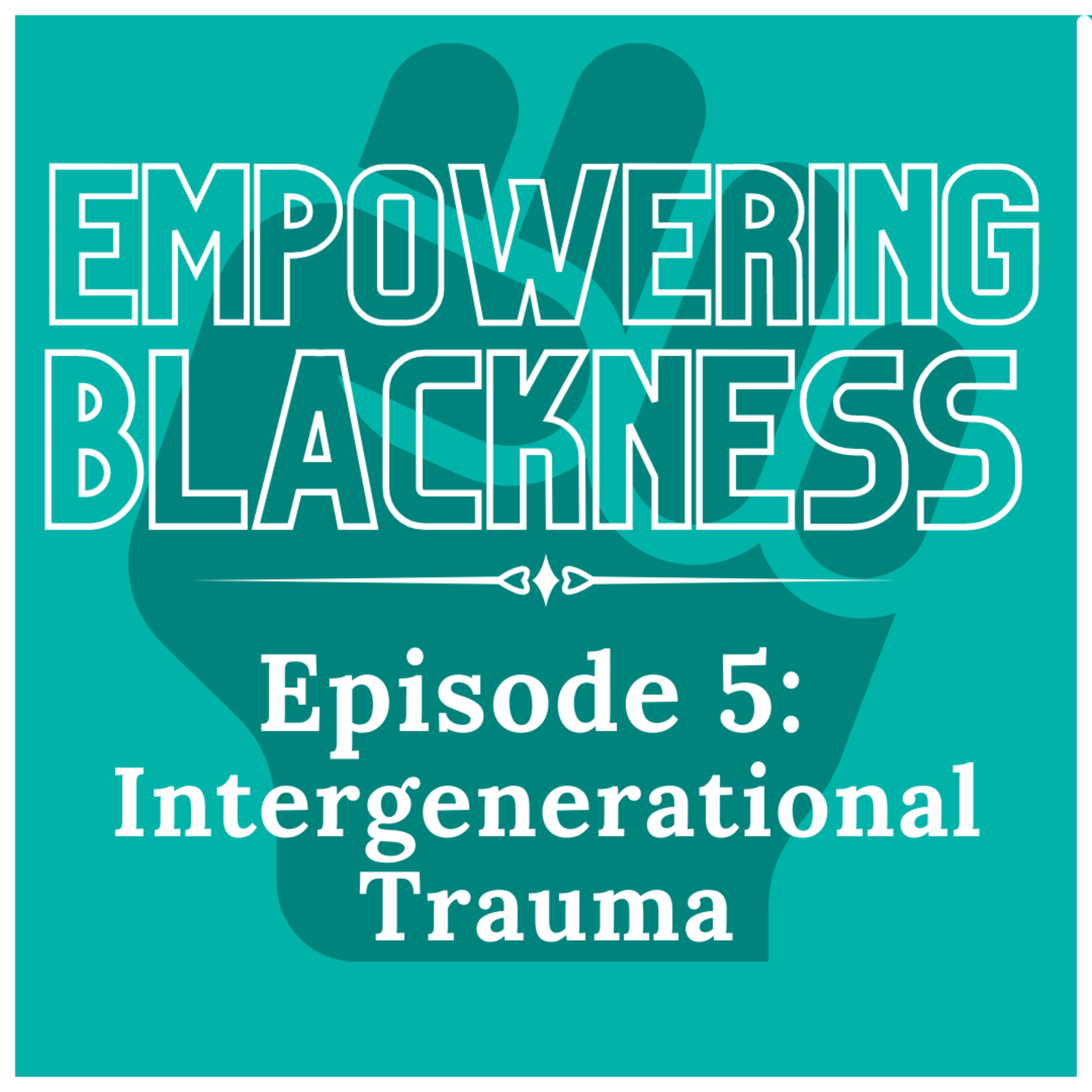 Intergenerational Trauma episode artwork