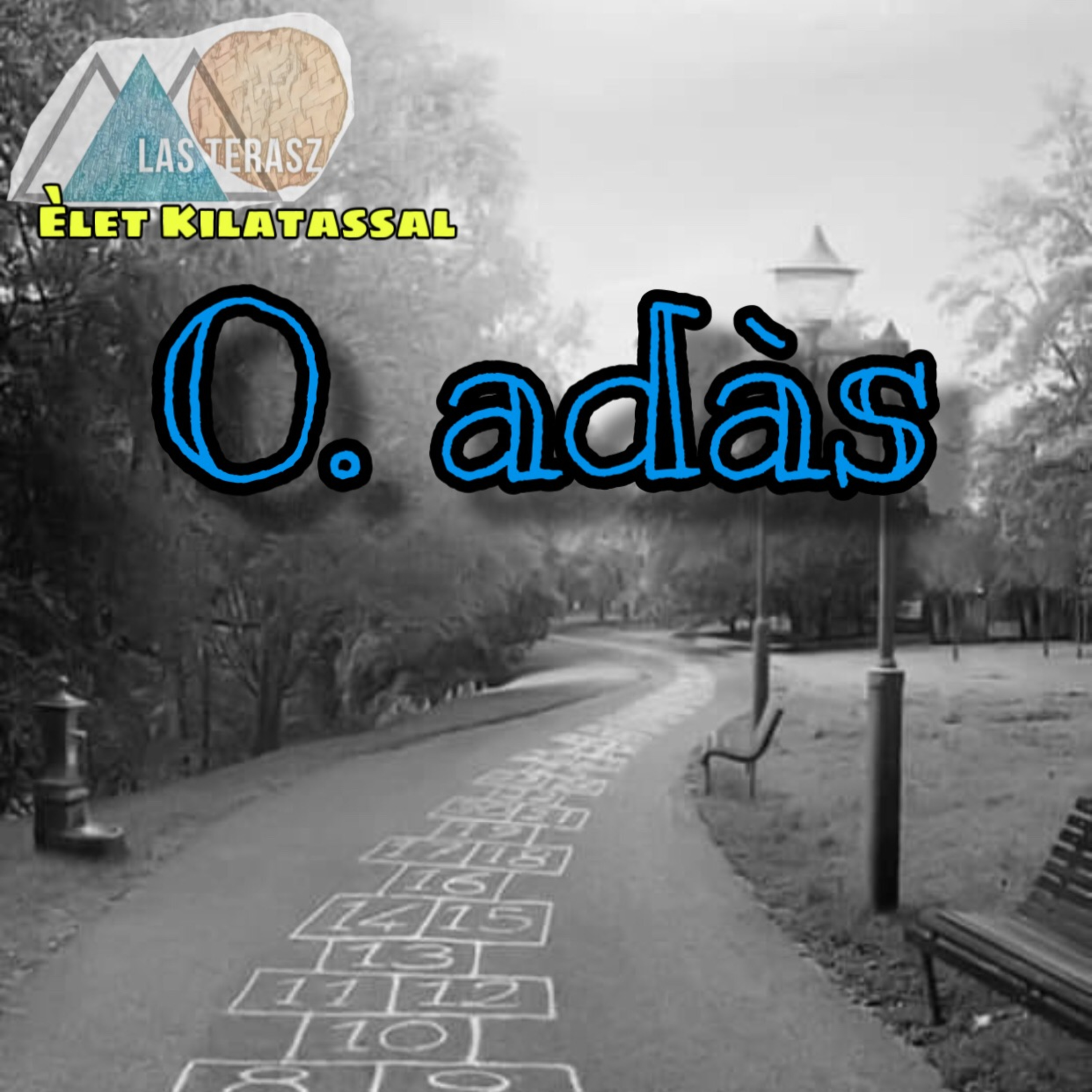 Las Terasz Podcast - Èlet Kilàtàssal