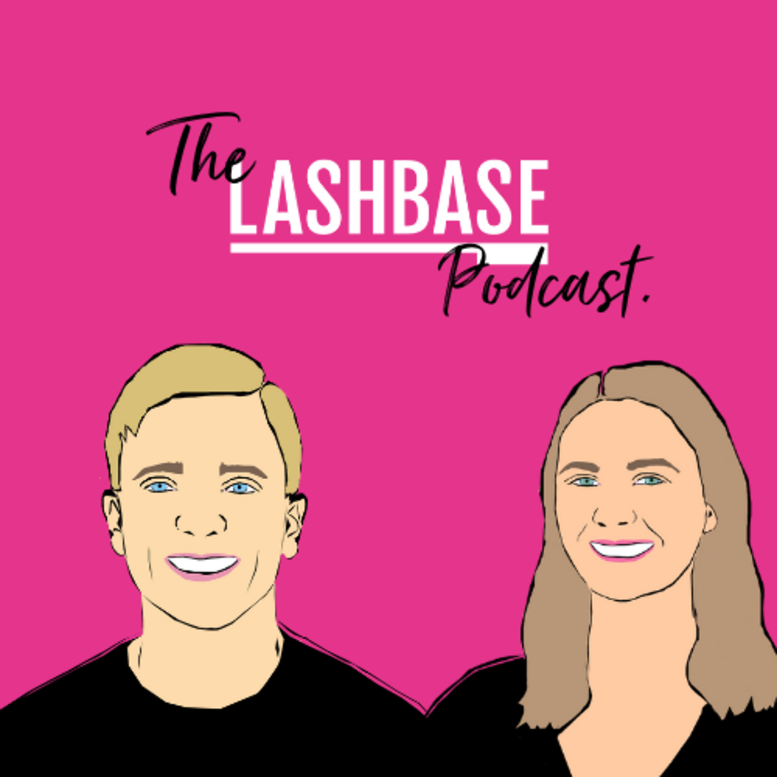 The LashBase Podcast