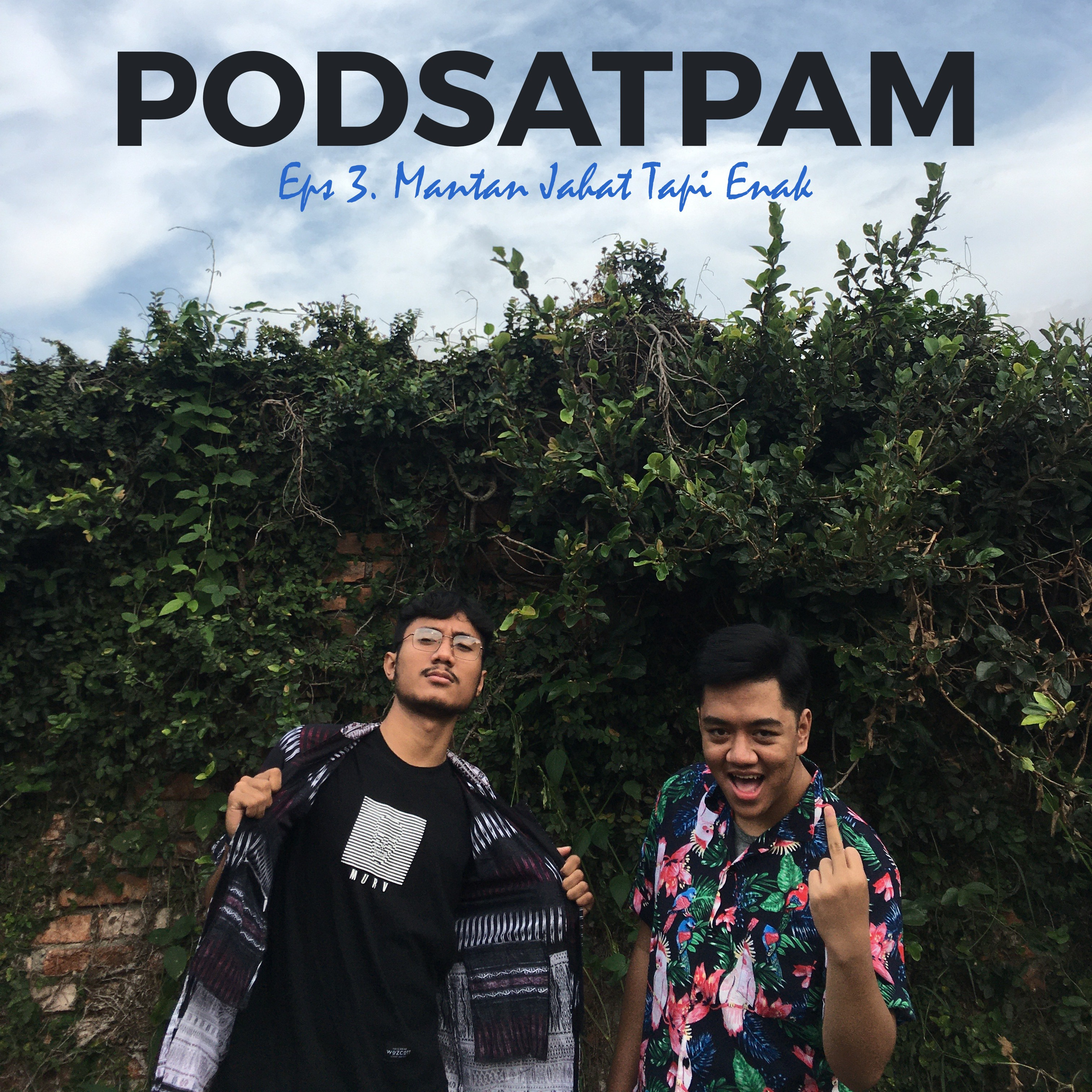 PODSATPAM (mengudara karena mulut tetangga)