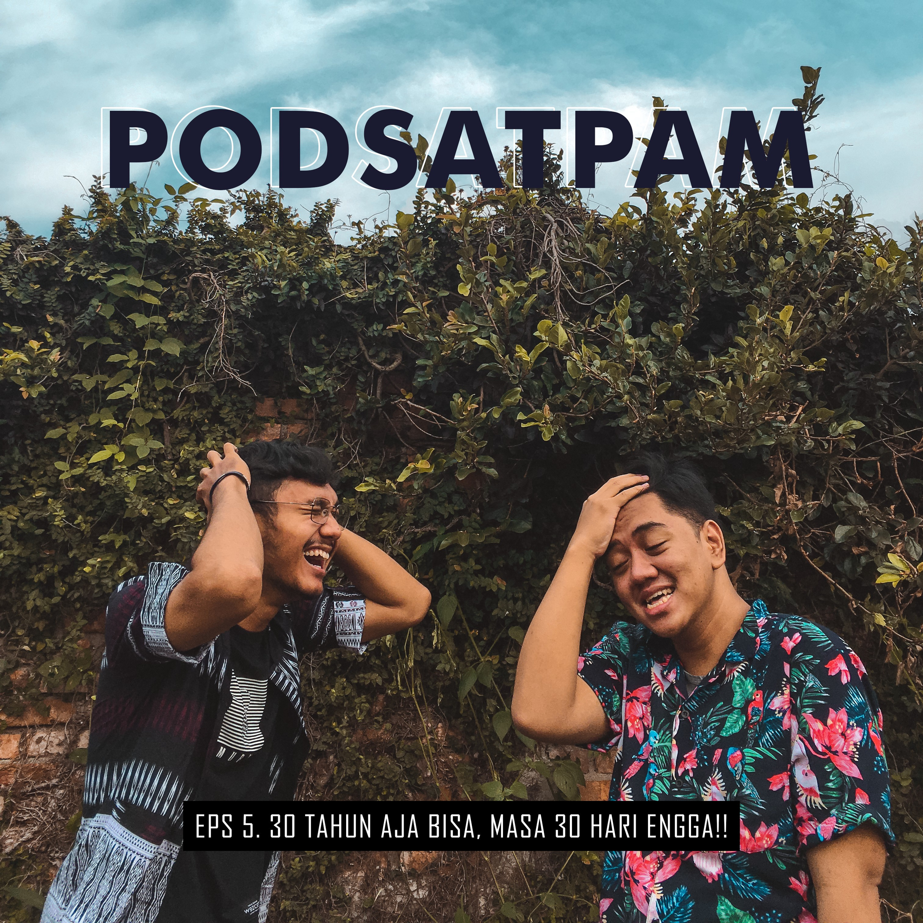 PODSATPAM (mengudara karena mulut tetangga)