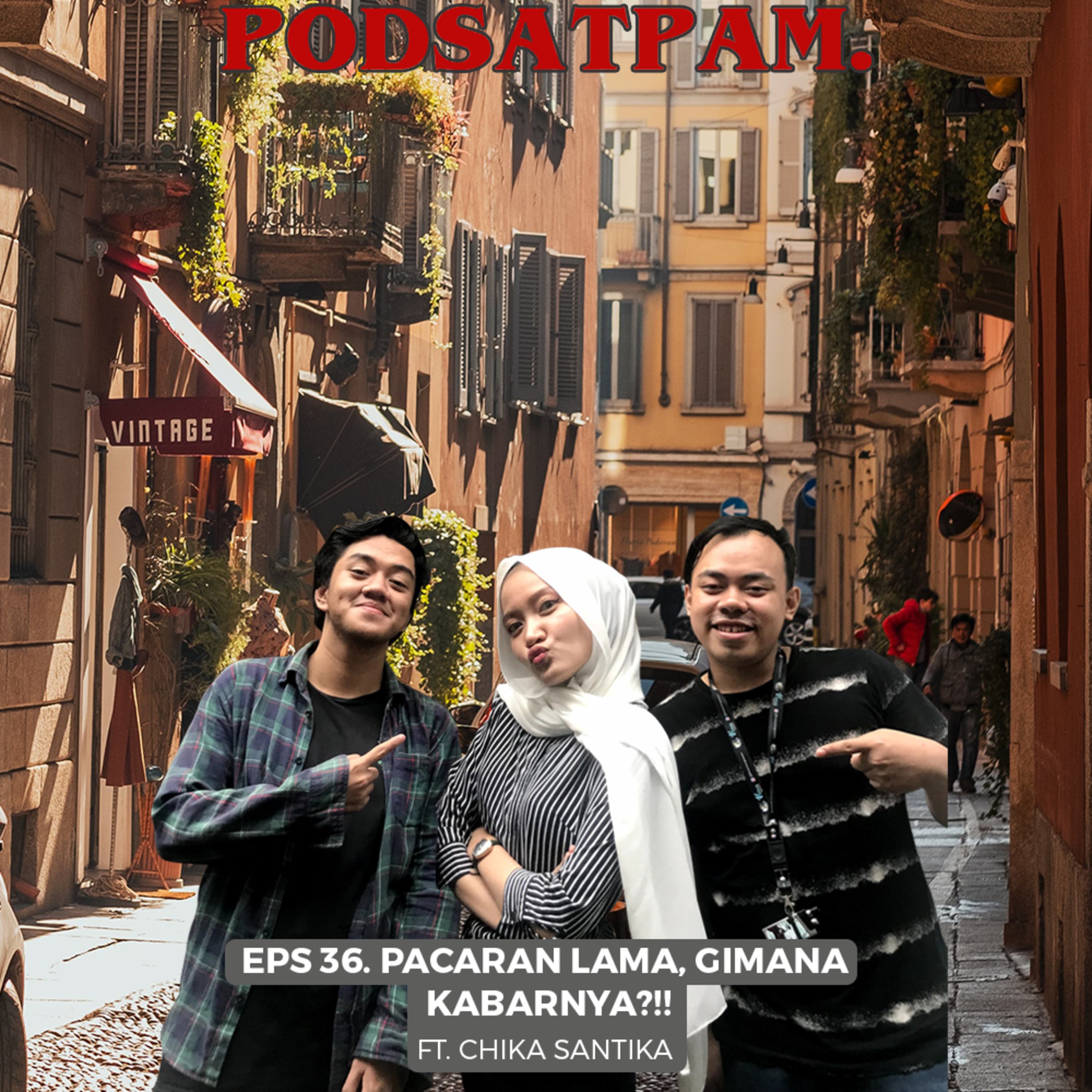 PODSATPAM (mengudara karena mulut tetangga)