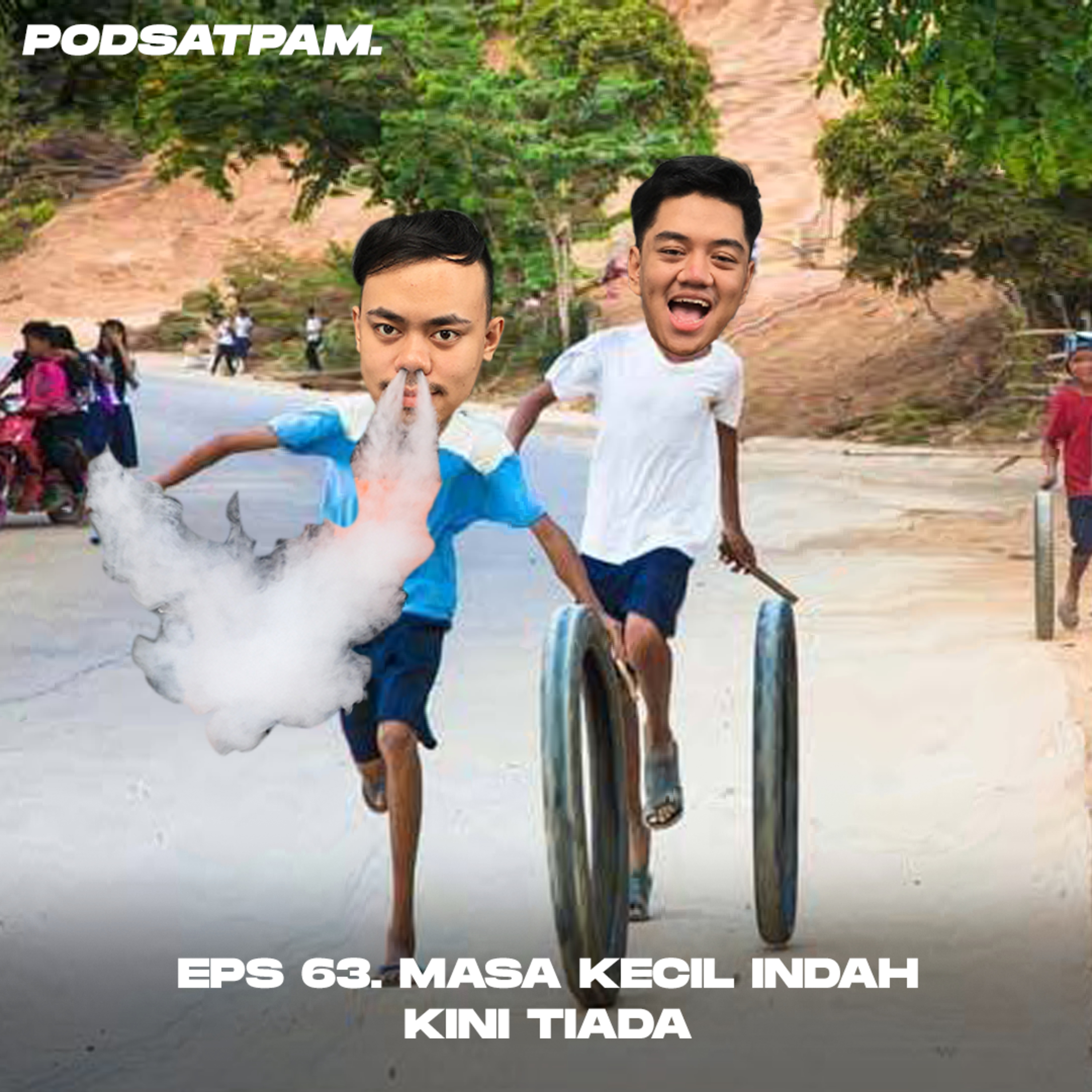 PODSATPAM (mengudara karena mulut tetangga)