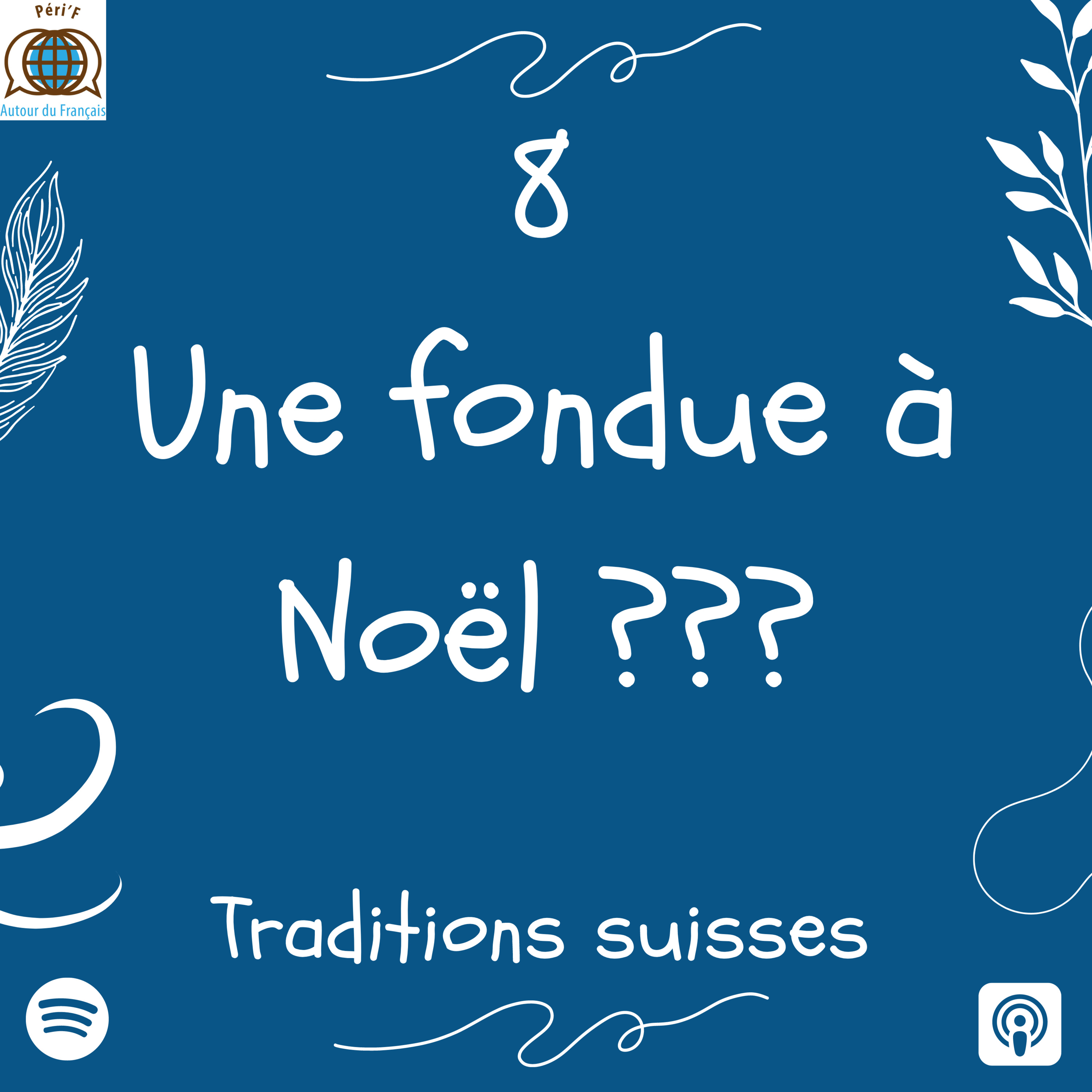 Learn french in Switzerland - Apprendre le françaisLes podcasts de Peri\'F autour du Français