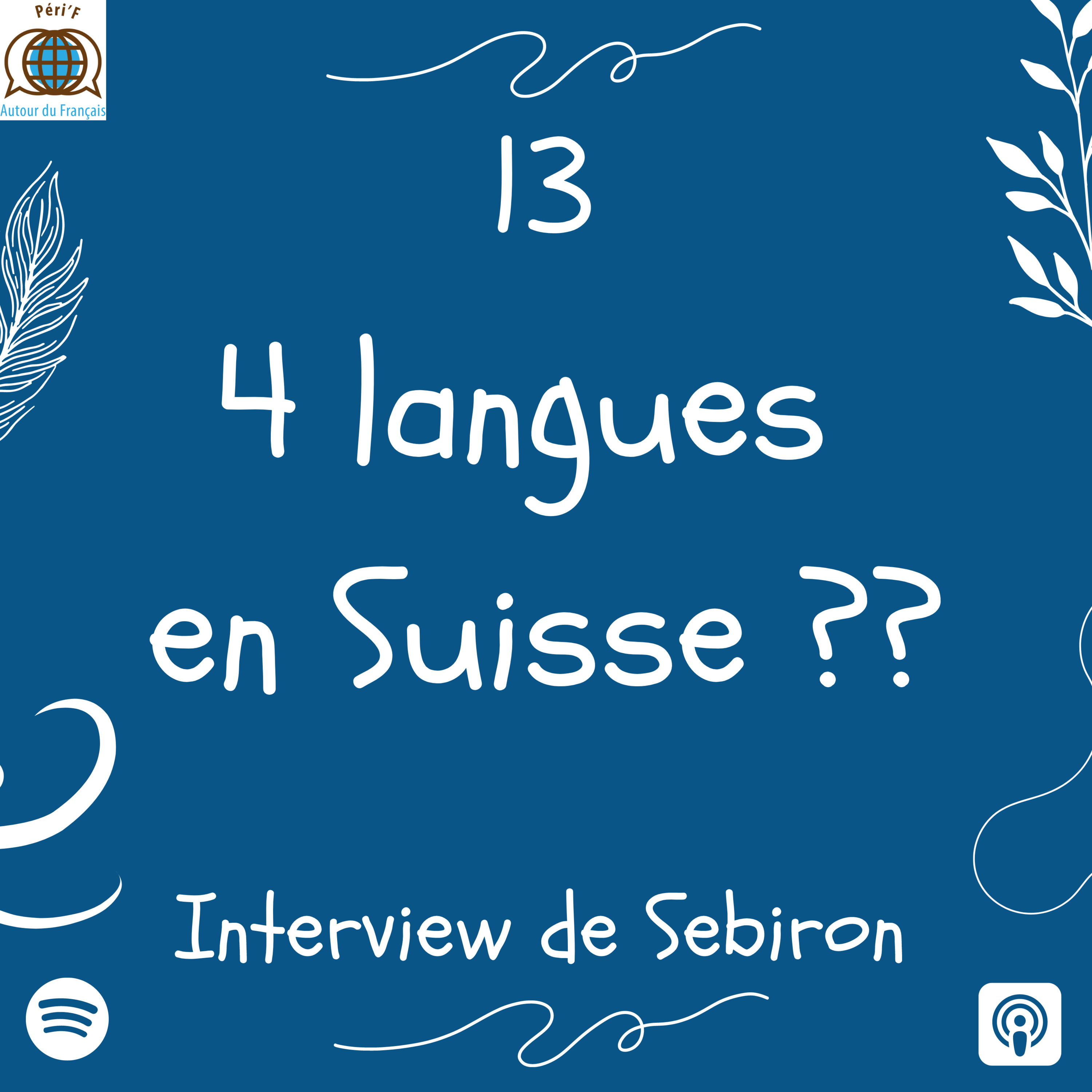 Learn french in Switzerland - Apprendre le françaisLes podcasts de Peri\'F autour du Français