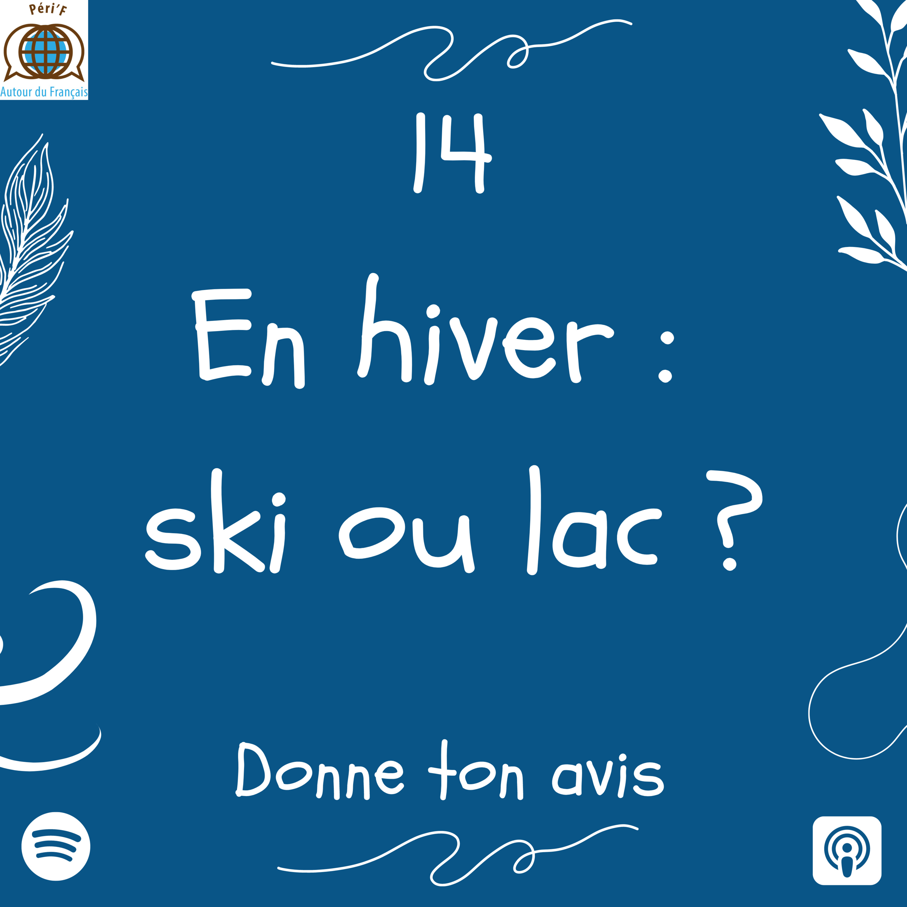 Learn french in Switzerland - Apprendre le françaisLes podcasts de Peri\'F autour du Français