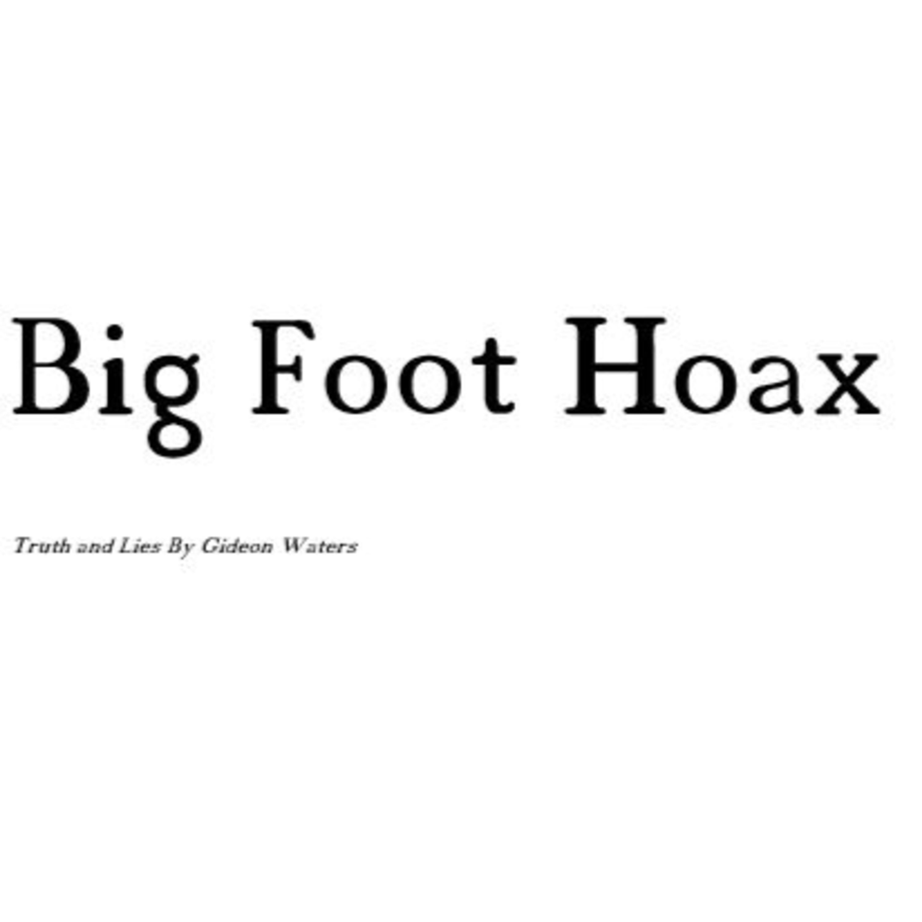 Big Foot Caught | Truth and Lies