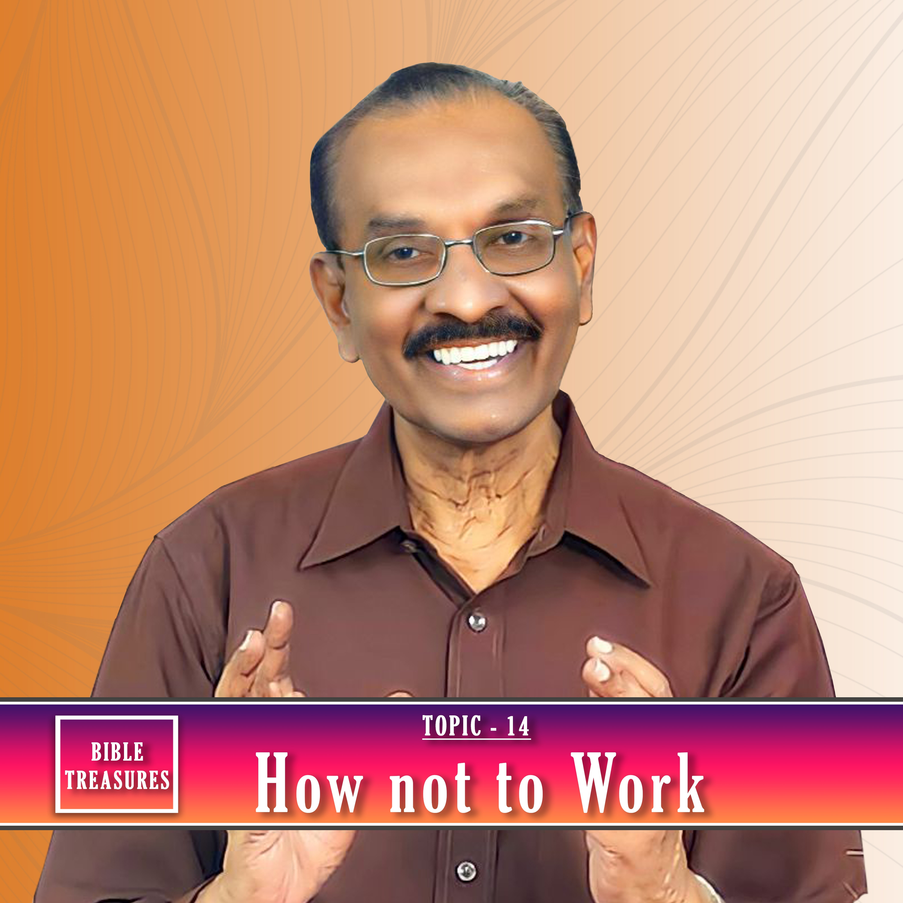 10. How not to Work || Do not ever lose enthusiasm in work. episode artwork