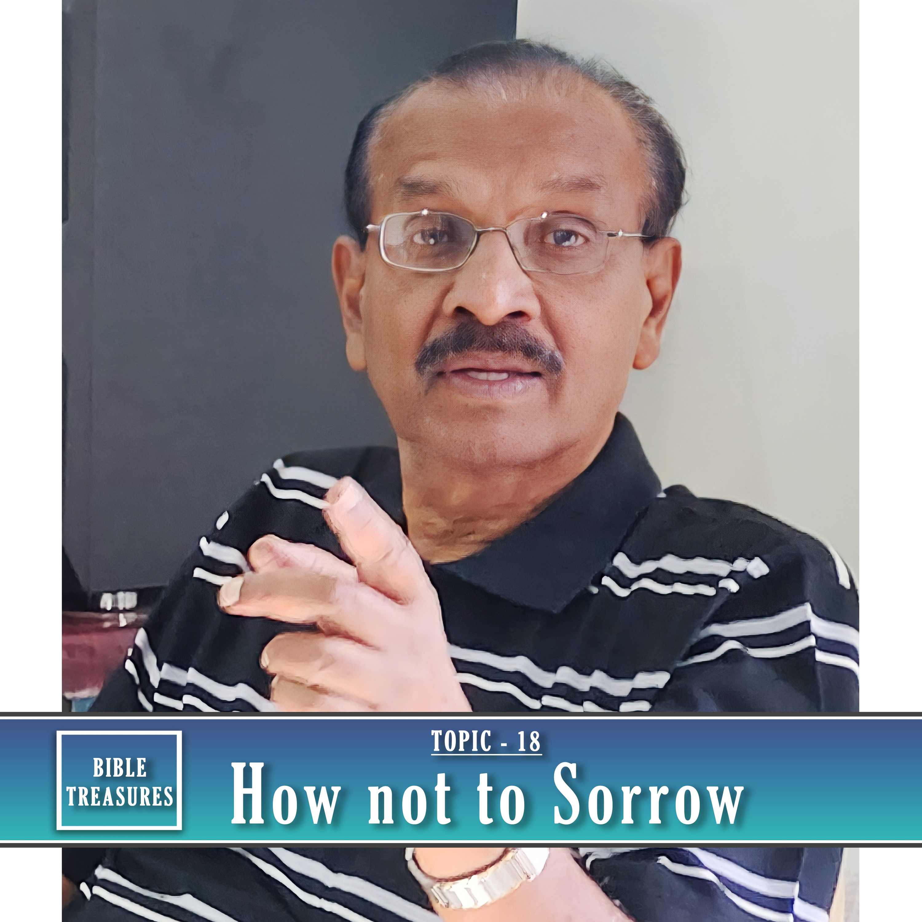 4. How not to Sorrow || Do not despise God’s chastisement.