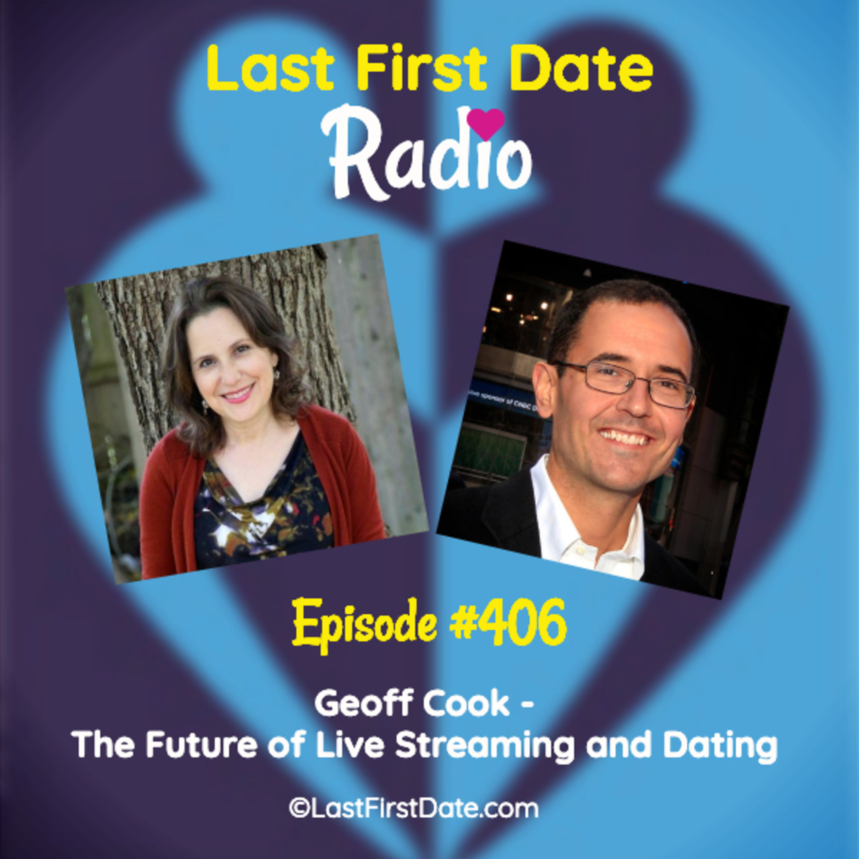 EP 406: Geoff Cook - The Future of Live Streaming and Dating