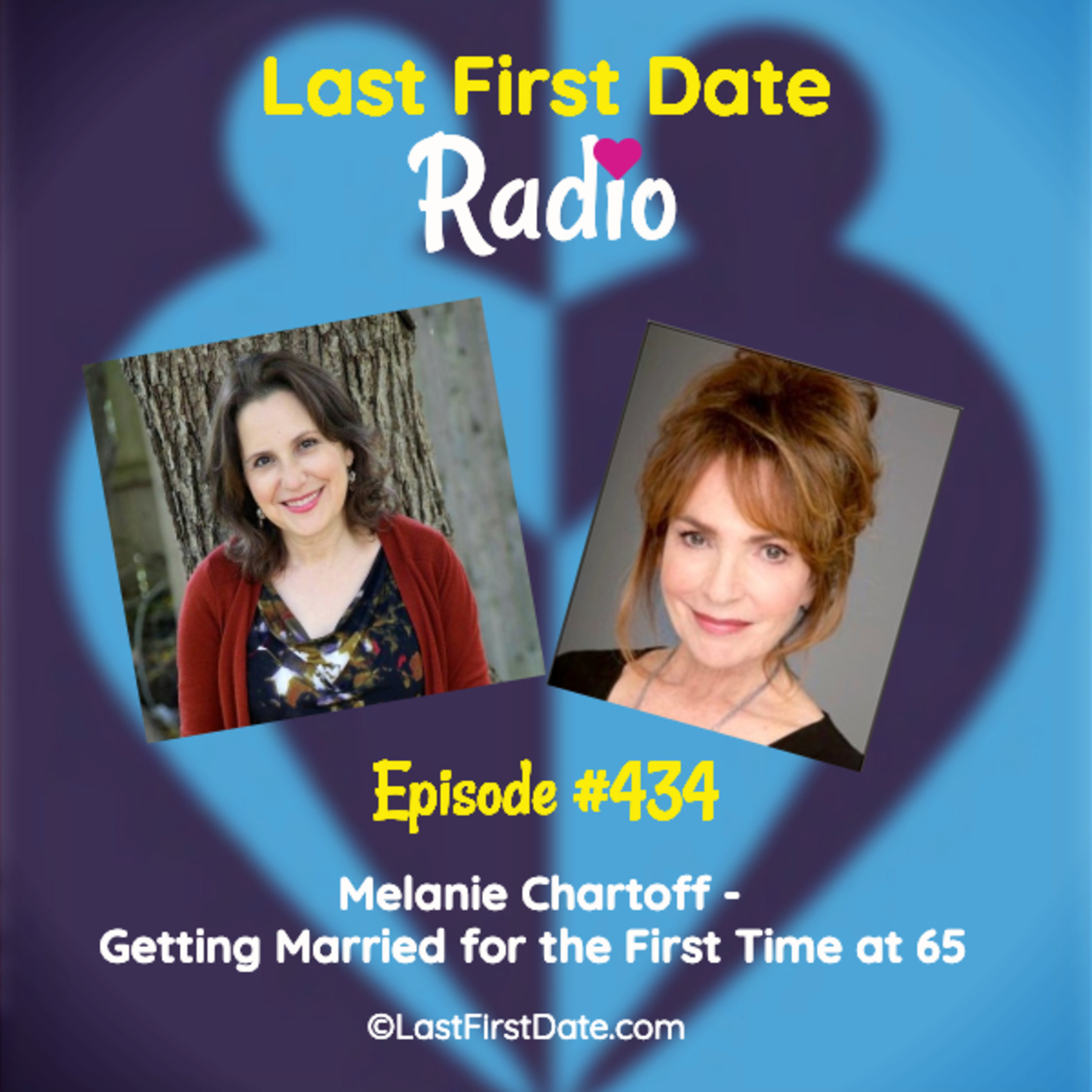 EP 434: Melanie Chartoff - Getting Married for the First Time at 65 episode artwork