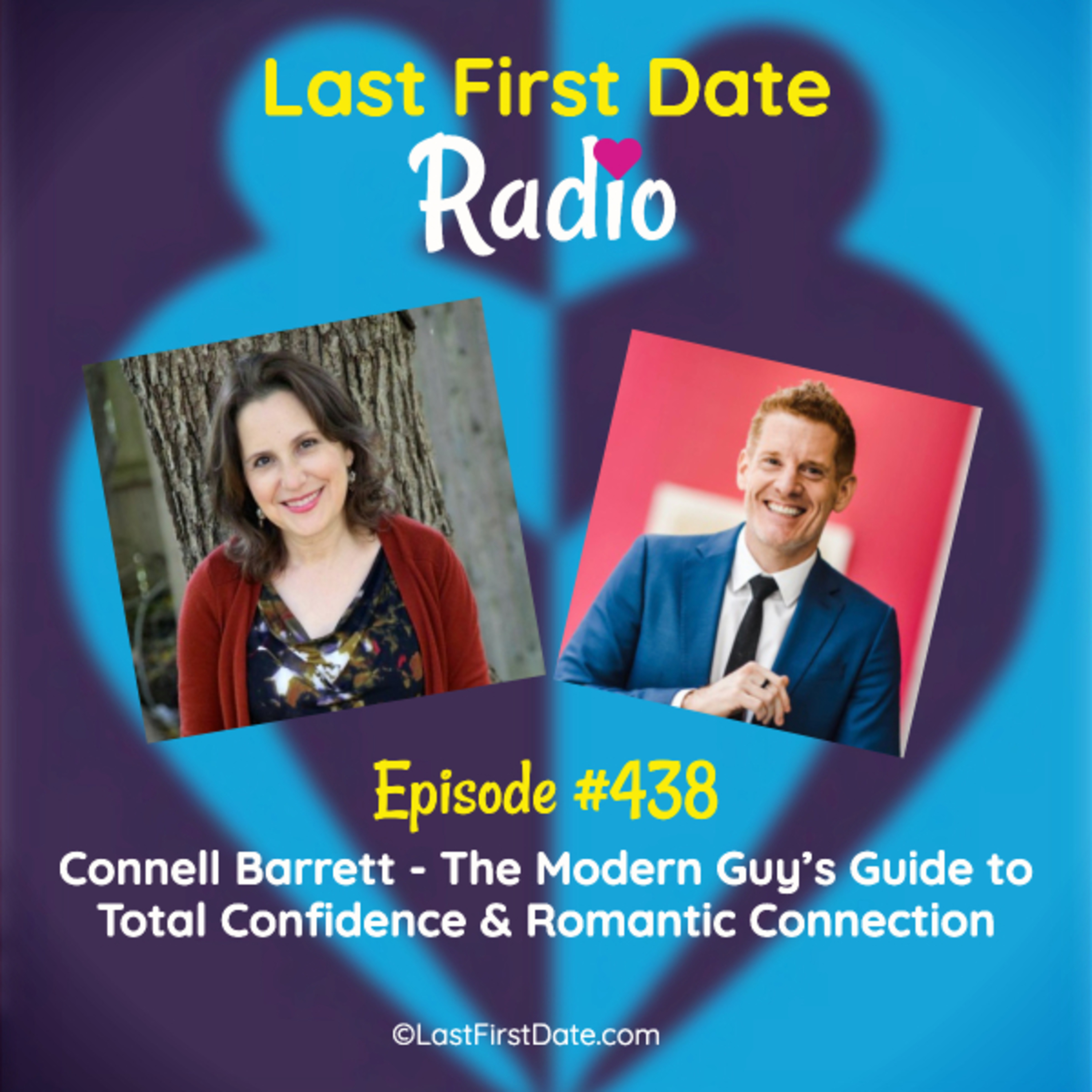 EP 438: Connell Barrett - The Modern Guy’s Guide to Total Confidence & Romantic Connection episode artwork