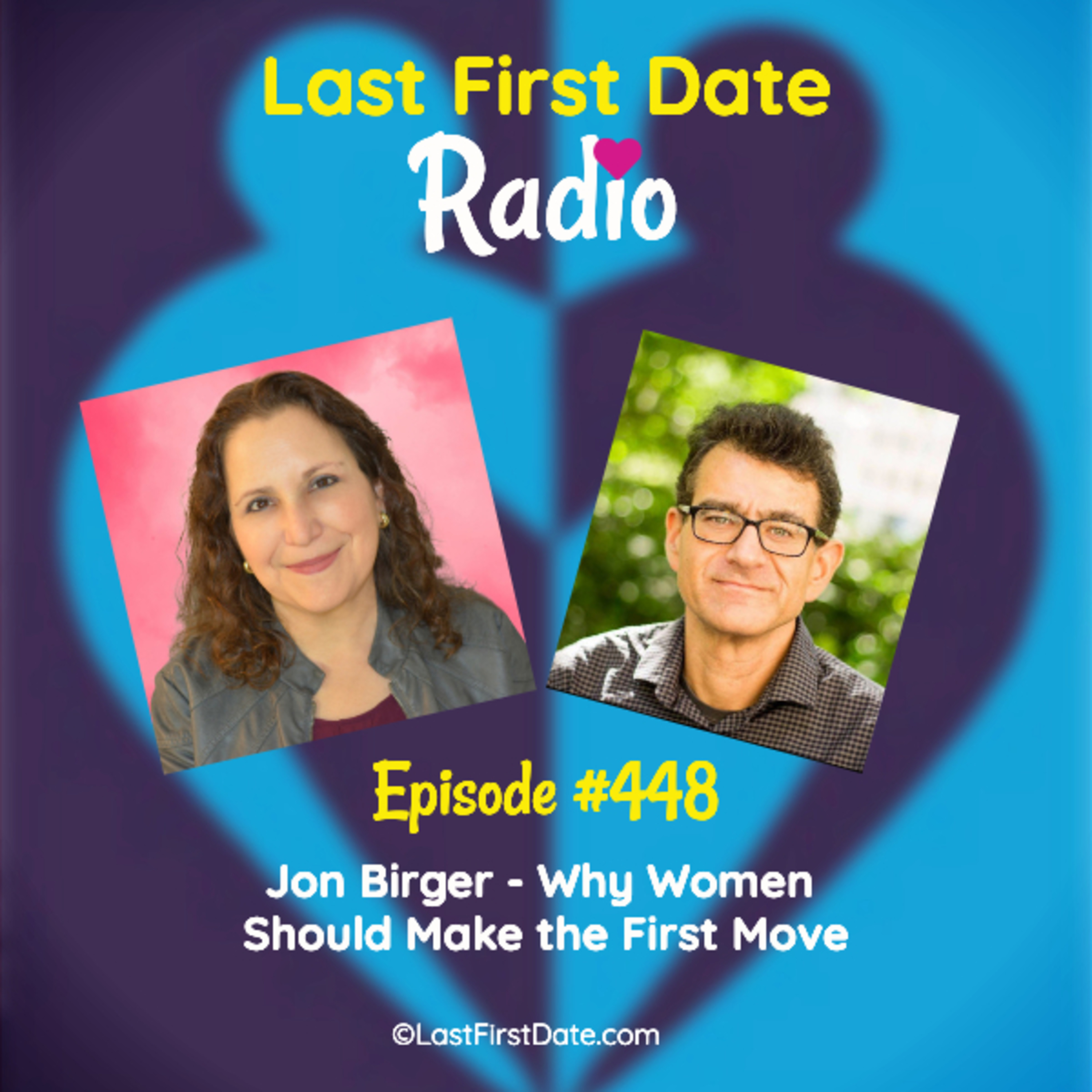 EP 448: Jon Birger - Why Women Should Make the First Move