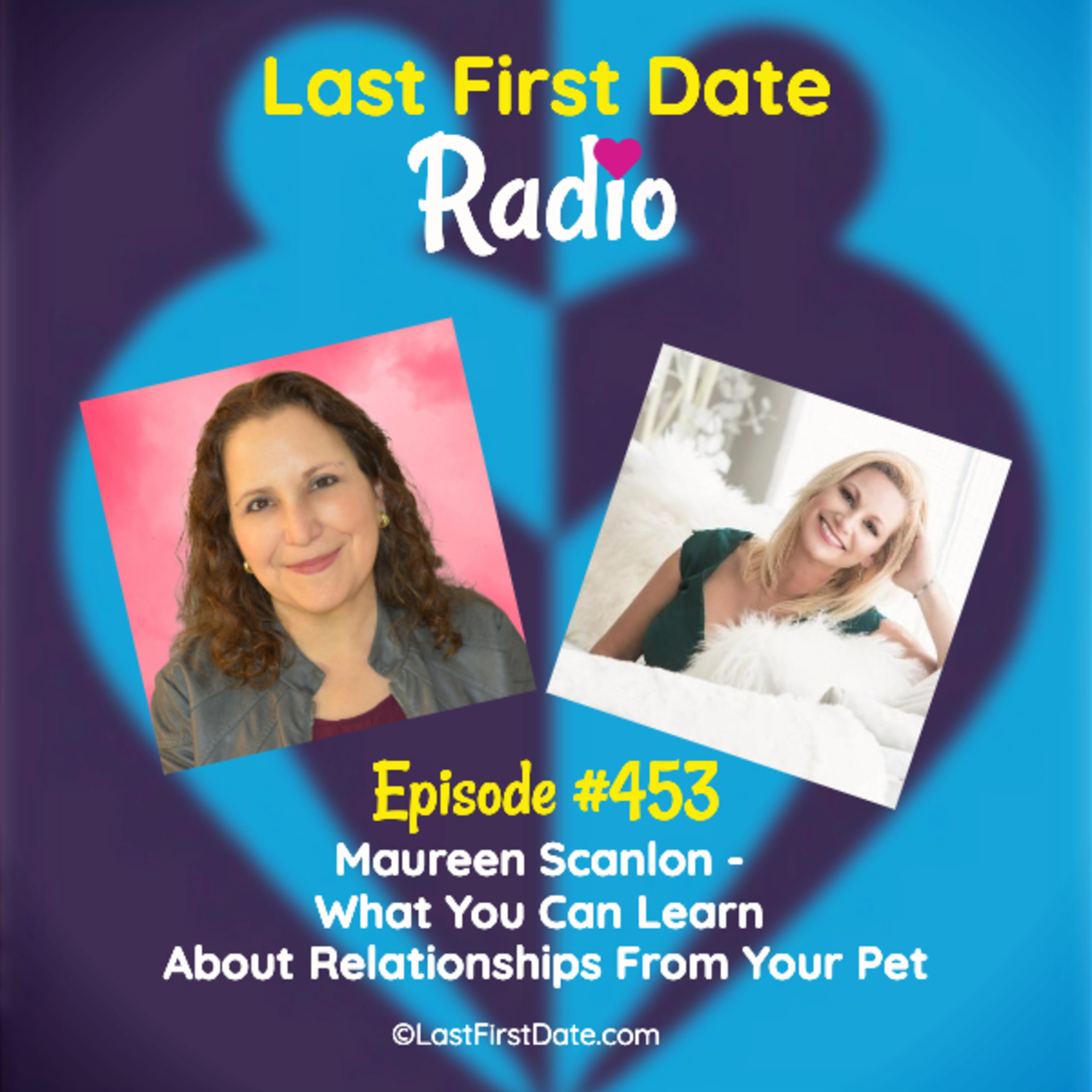 EP 453: Maureen Scanlon - What You Can Learn About Relationships From Your Pet episode artwork