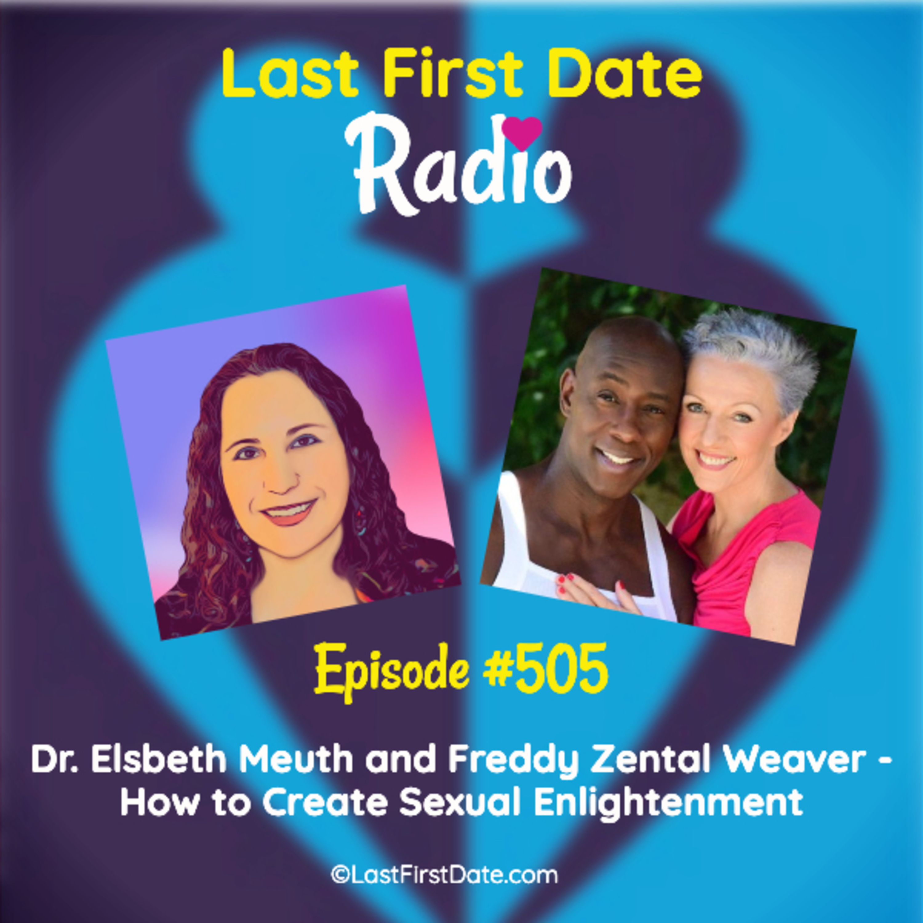 EP 505: Dr. Elsbeth Meuth and Freddy Zental Weaver - How to Create Sexual Enlightenment