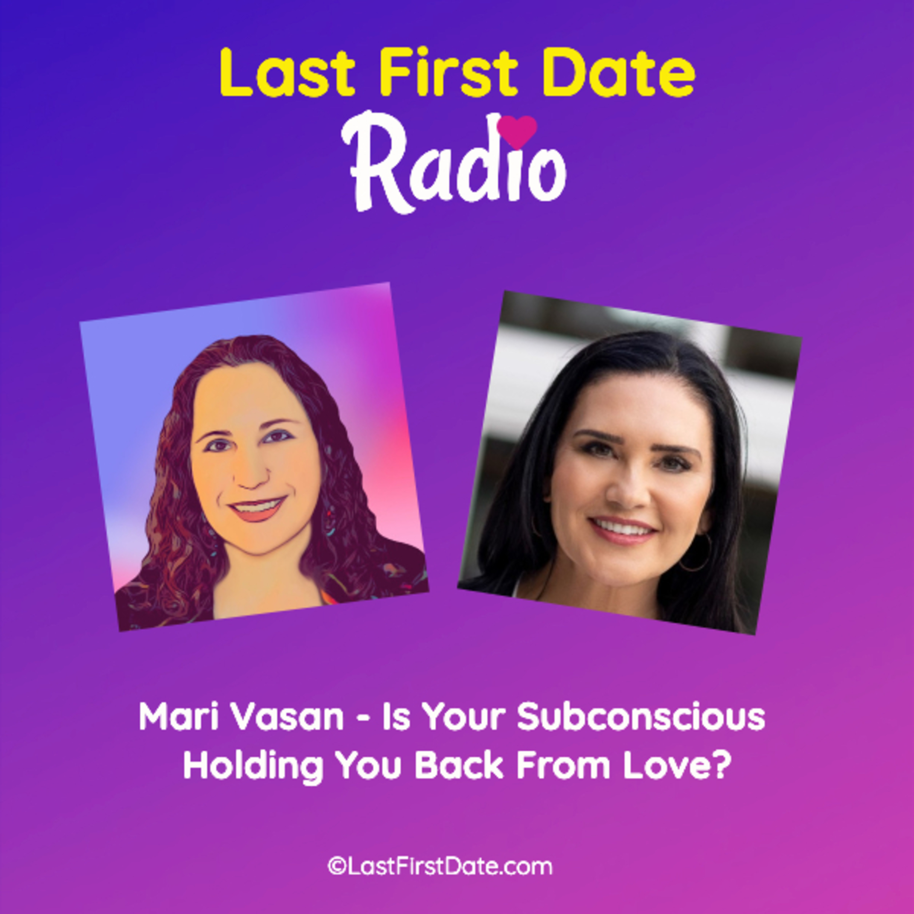 EP 537: Mari Vasan - Is Your Subconscious Holding You Back From Love? episode artwork