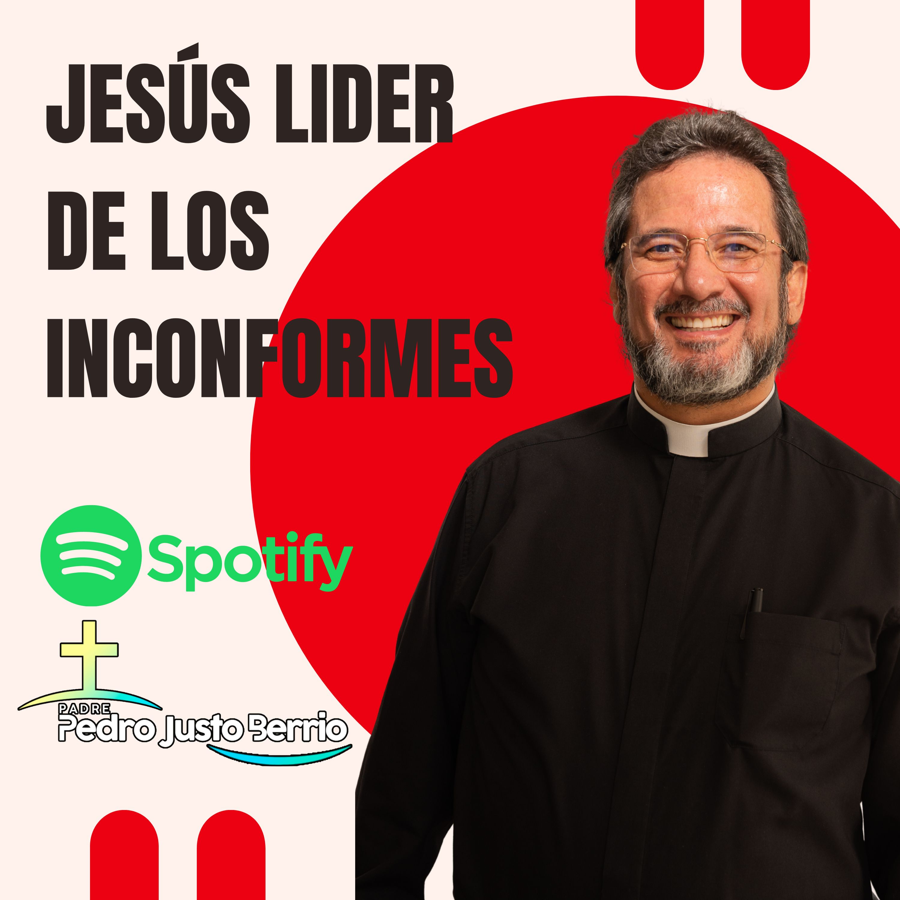 Jesús líder de los inconformes - Padre Pedro Justo Berrío episode artwork
